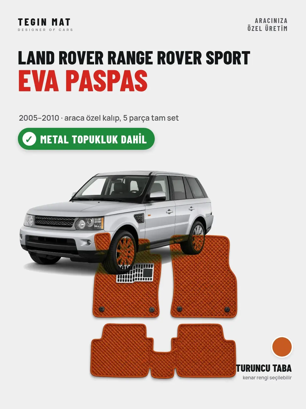 Land Rover Range Rover Sport EVA Oto Paspas Tam Set (2005–2010) Turuncu Taba – Metal Topukluk Dahil (1)