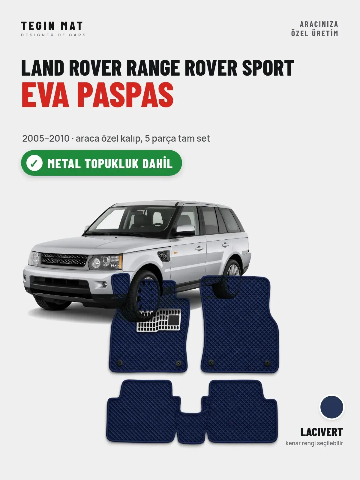 Land Rover Range Rover Sport EVA Oto Paspas Tam Set (2005–2010) Lacivert – Metal Topukluk Dahil (1)
