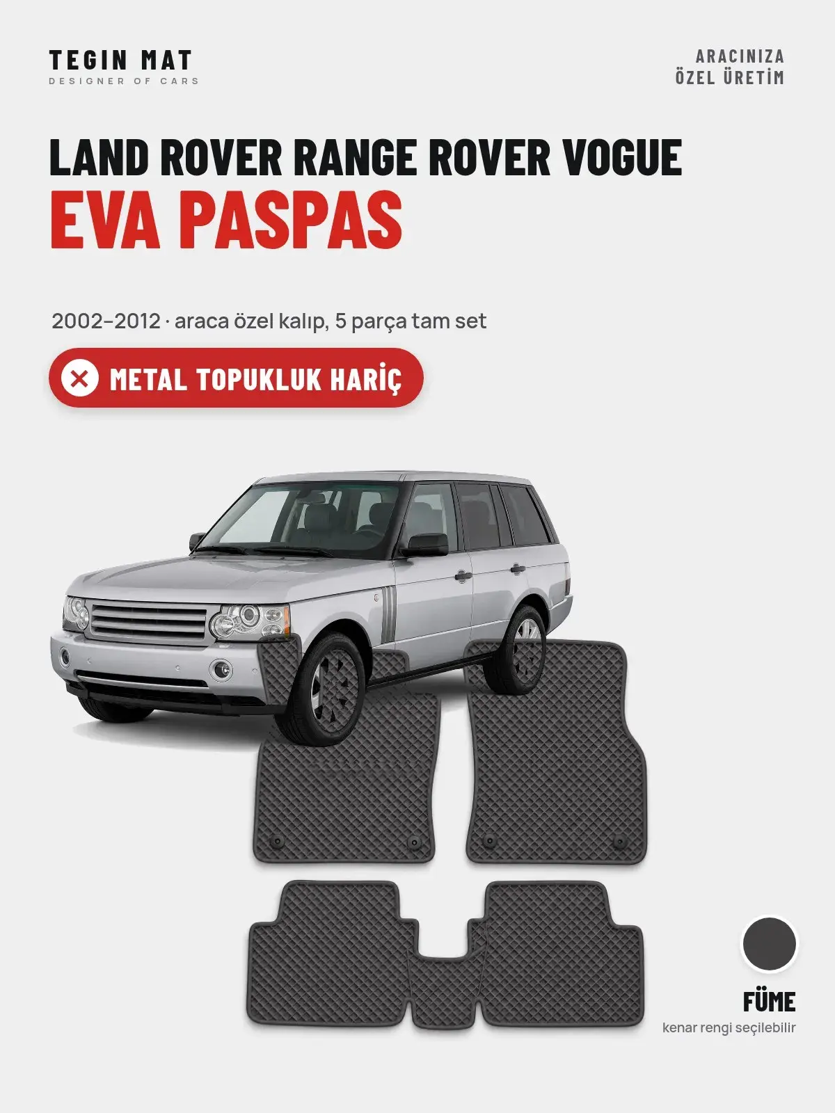 Land Rover Range Rover Vogue EVA Oto Paspas Tam Set (2002–2012) Füme – Metal Topukluk Hariç (1)