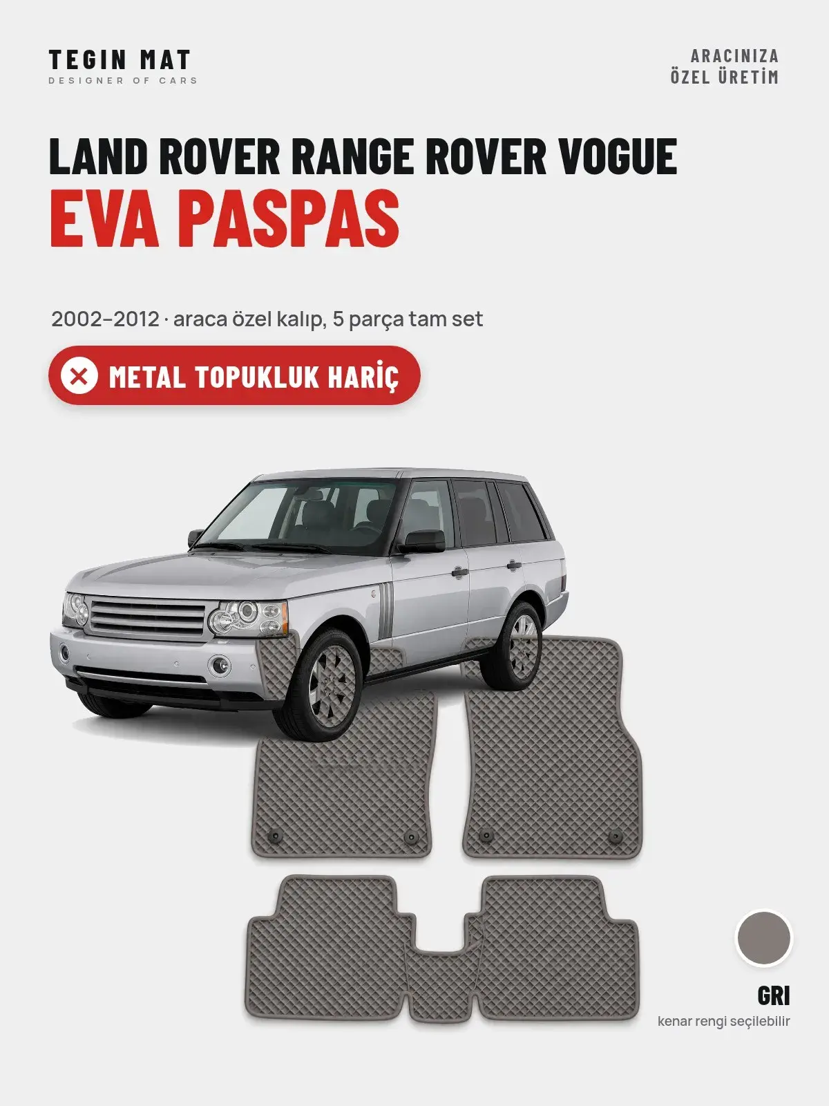 Land Rover Range Rover Vogue EVA Oto Paspas Tam Set (2002–2012) Gri – Metal Topukluk Hariç (1)