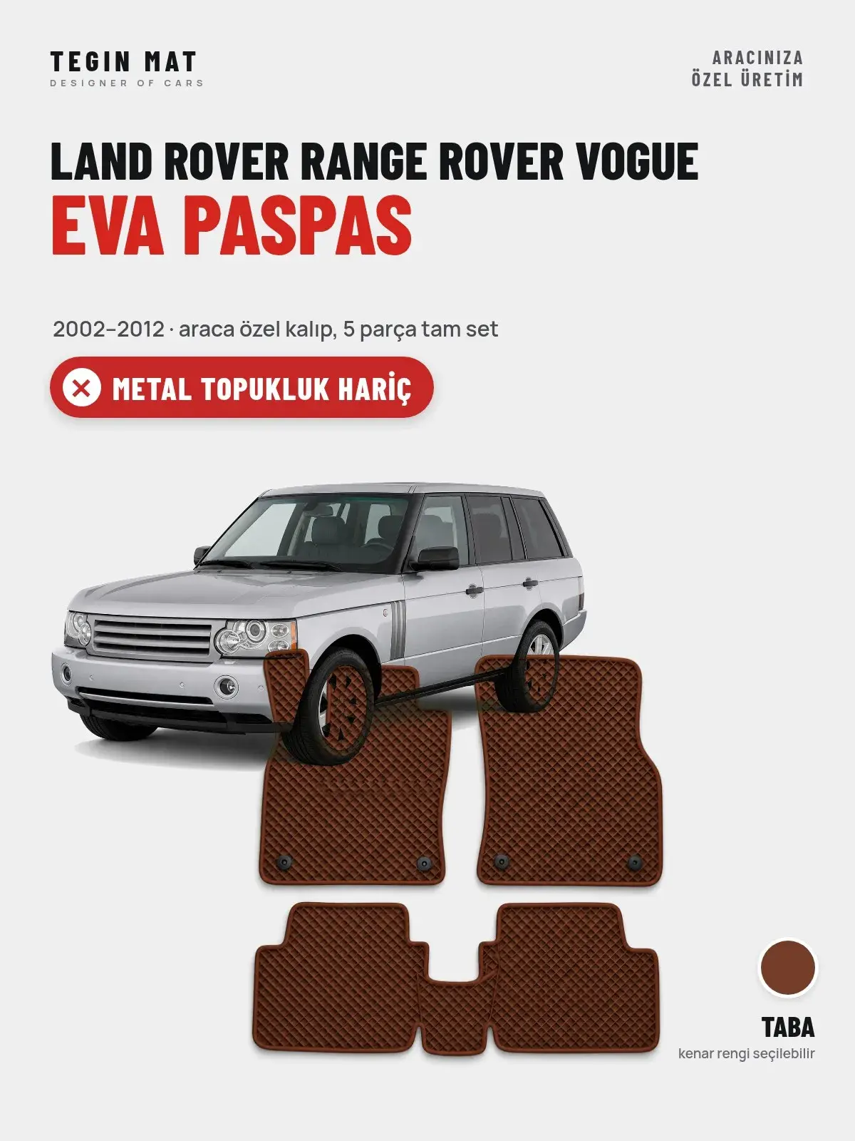 Land Rover Range Rover Vogue EVA Oto Paspas Tam Set (2002–2012) Taba – Metal Topukluk Hariç (1)