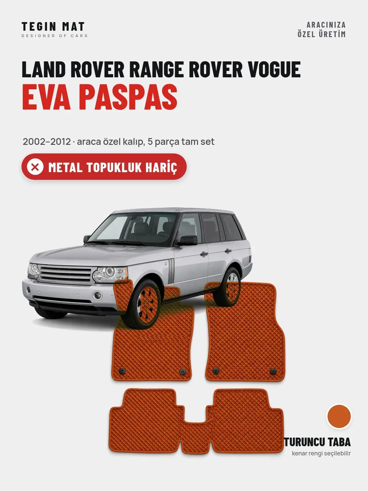 Land Rover Range Rover Vogue EVA Oto Paspas Tam Set (2002–2012) Turuncu Taba – Metal Topukluk Hariç (1)