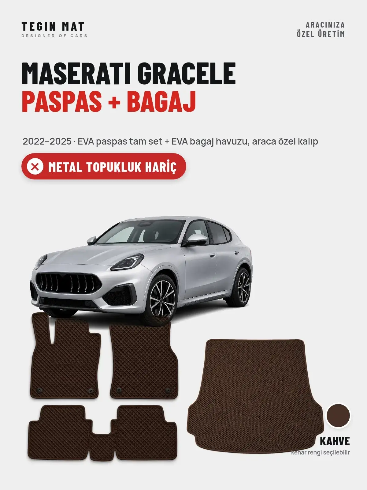 Maserati Gracele EVA Paspas + Bagaj Havuzu Seti (2022–2025) Kahve – Metal Topukluk Hariç (1)