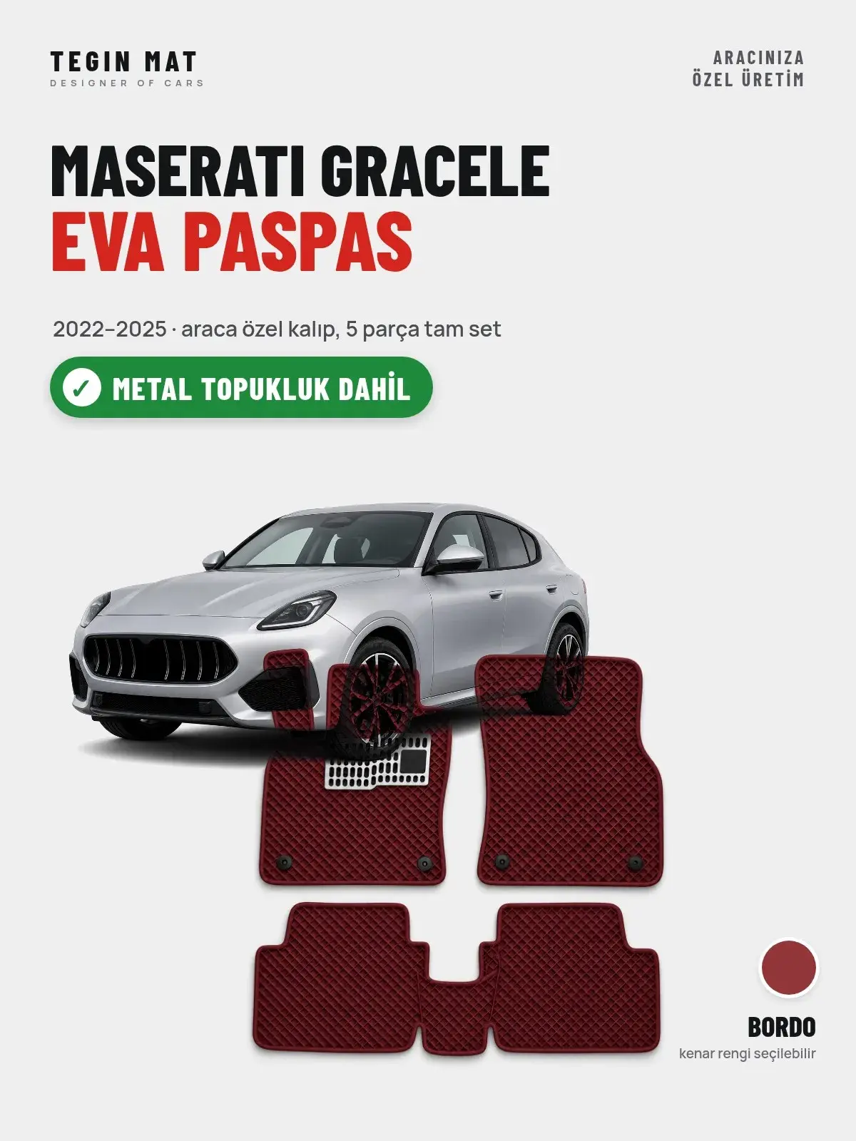 Maserati Gracele EVA Oto Paspas Tam Set (2022–2025) Bordo – Metal Topukluk Dahil (1)