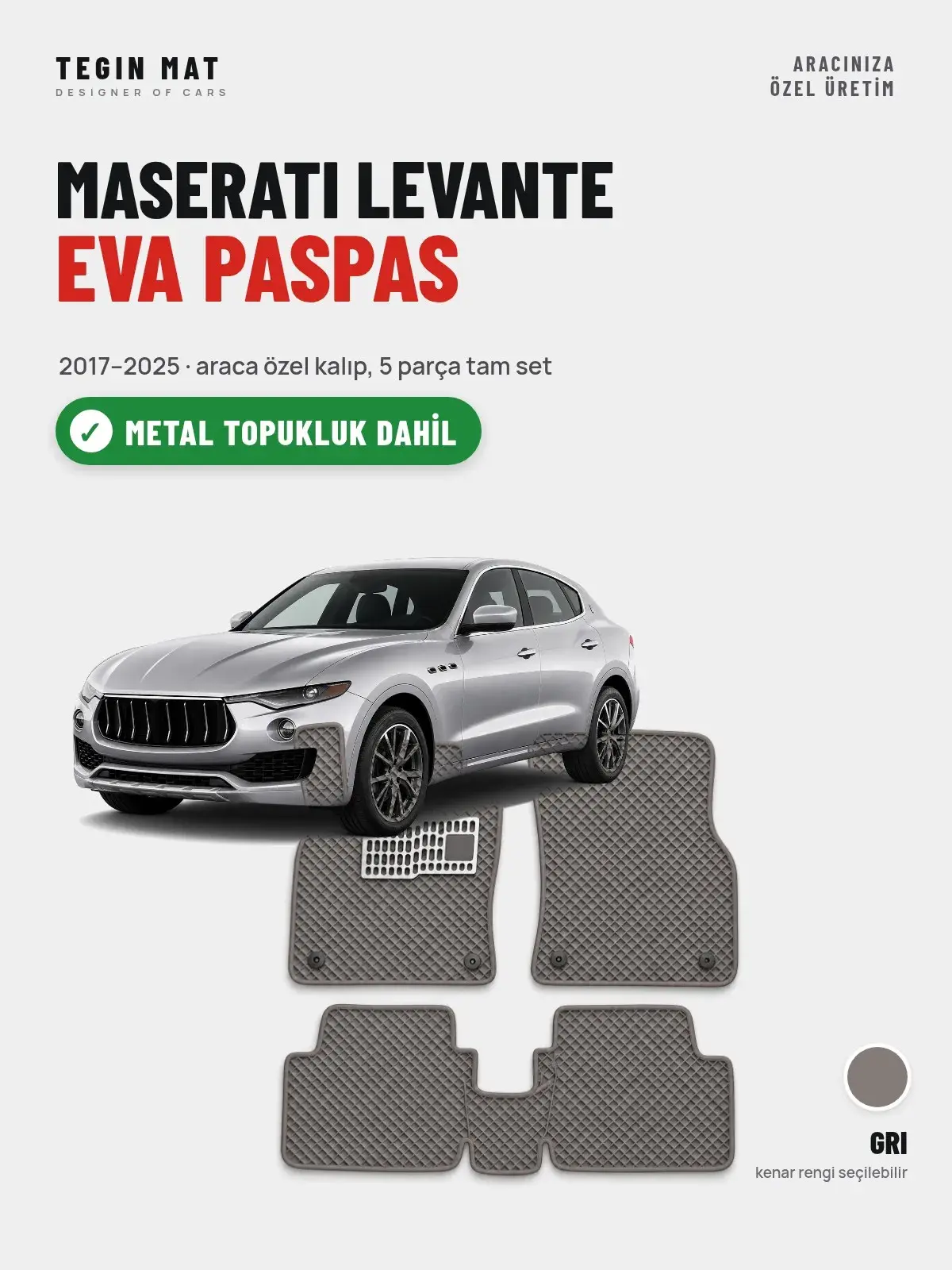 Maserati Levante EVA Oto Paspas Tam Set (2017–2025) Gri – Metal Topukluk Dahil (1)