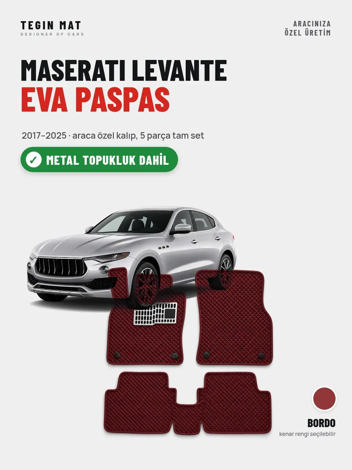 Maserati Levante EVA Oto Paspas Tam Set (2017–2025) Bordo – Metal Topukluk Dahil (1)