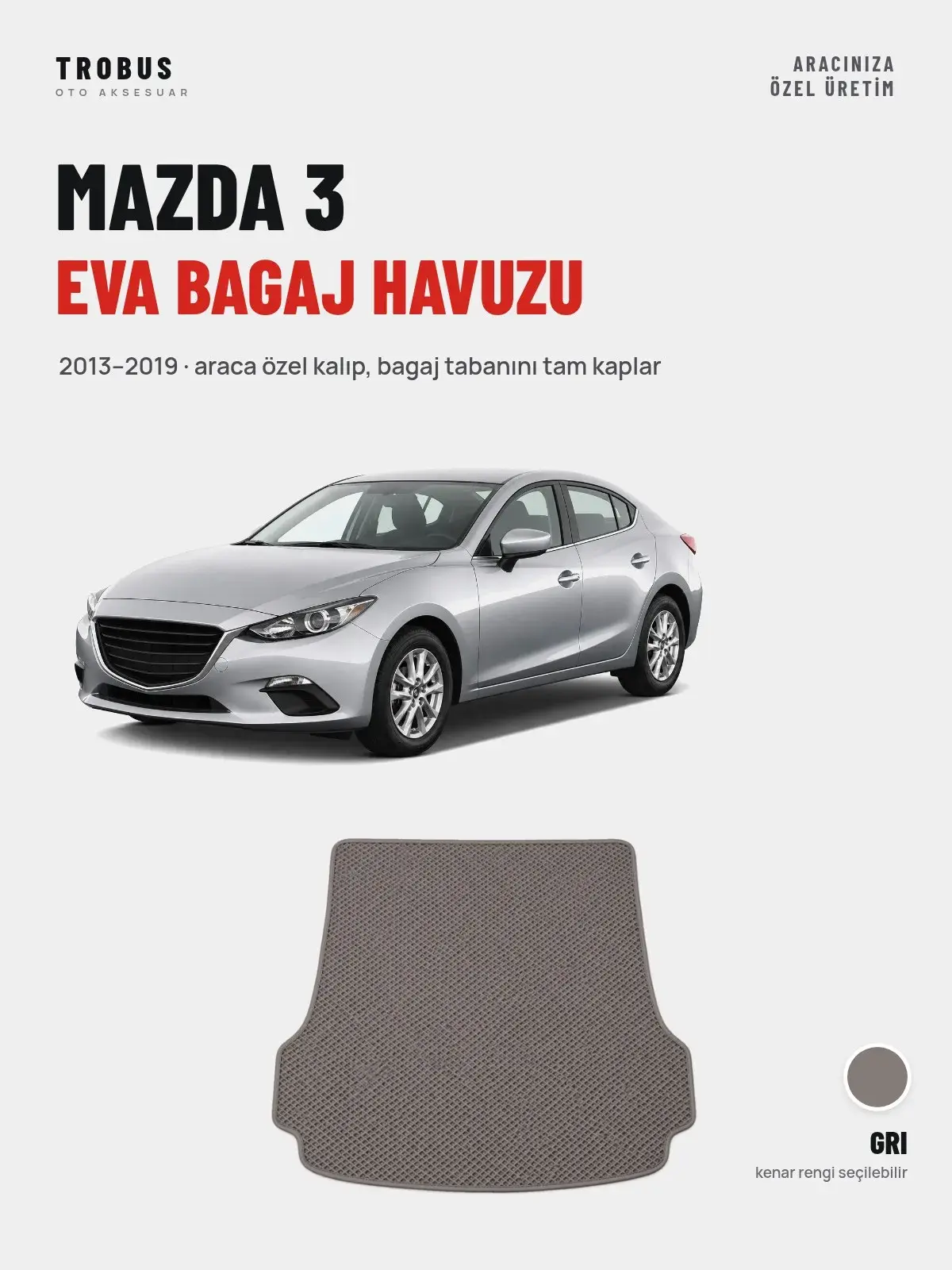 Mazda 3 EVA Bagaj Havuzu (2013–2019) Gri – Araca Özel Kalıp (1)