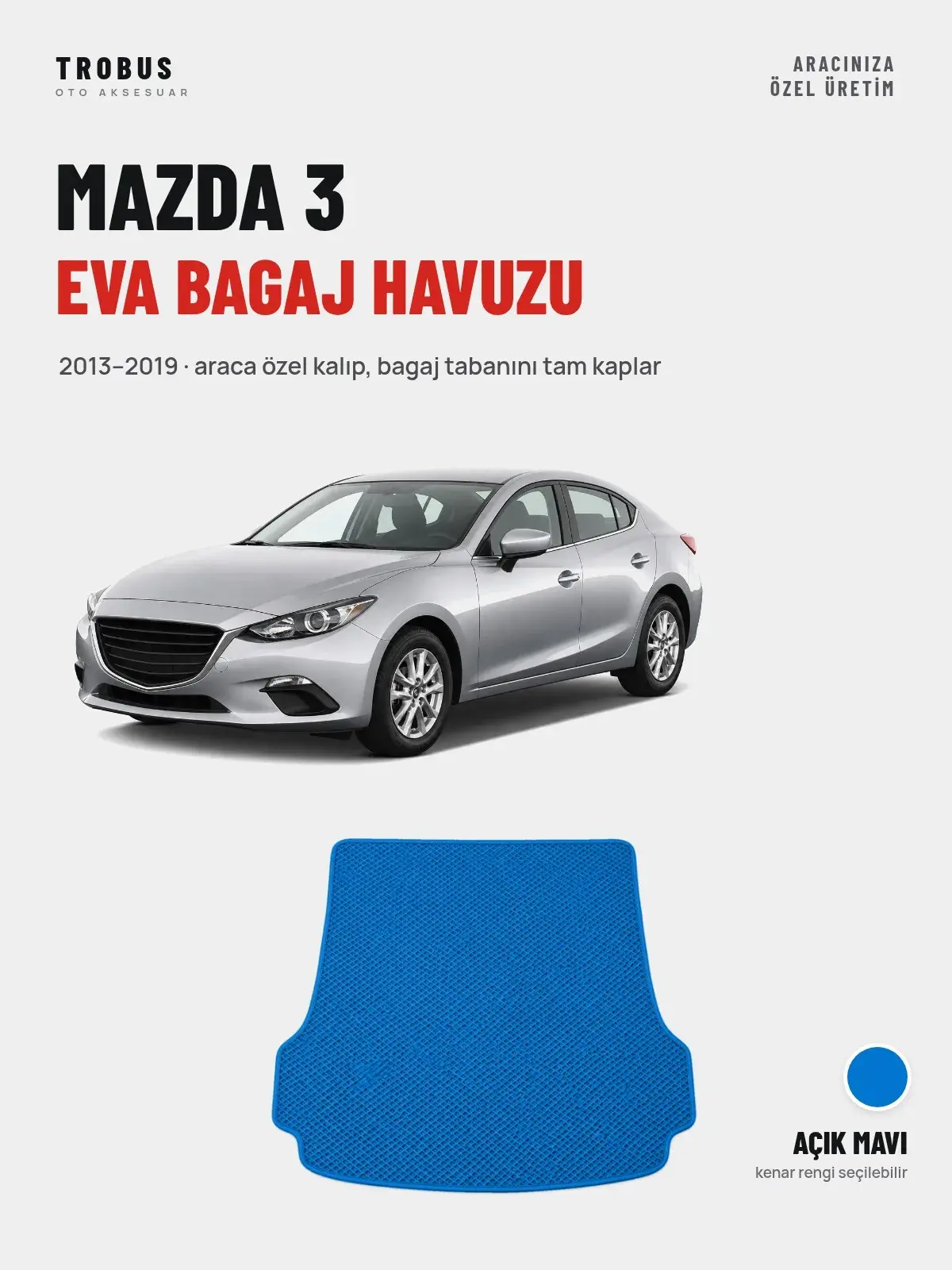 Mazda 3 EVA Bagaj Havuzu (2013–2019) Açık Mavi – Araca Özel Kalıp (1)