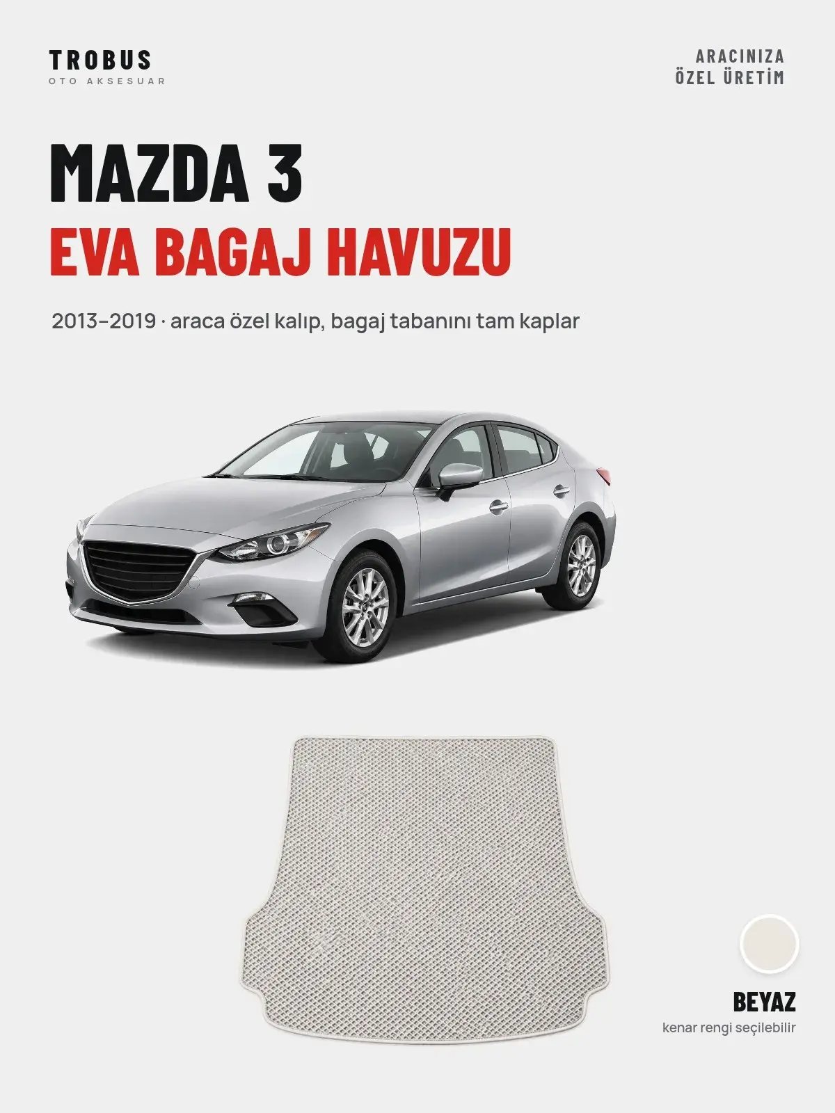 Mazda 3 EVA Bagaj Havuzu (2013–2019) Beyaz – Araca Özel Kalıp (1)