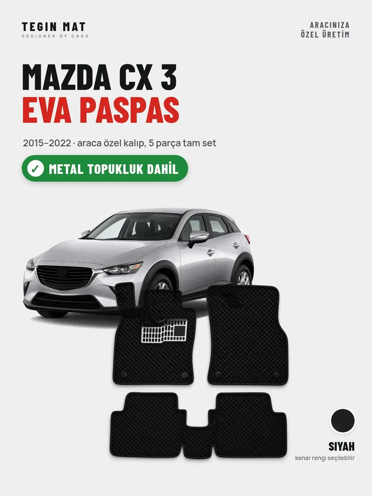 Mazda CX 3 EVA Oto Paspas Tam Set (2015–2022) Siyah – Metal Topukluk Dahil (1)