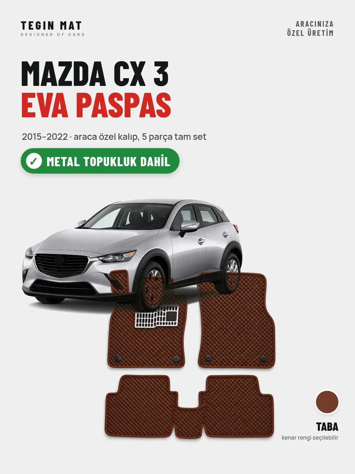 Mazda CX 3 EVA Oto Paspas Tam Set (2015–2022) Taba – Metal Topukluk Dahil (1)