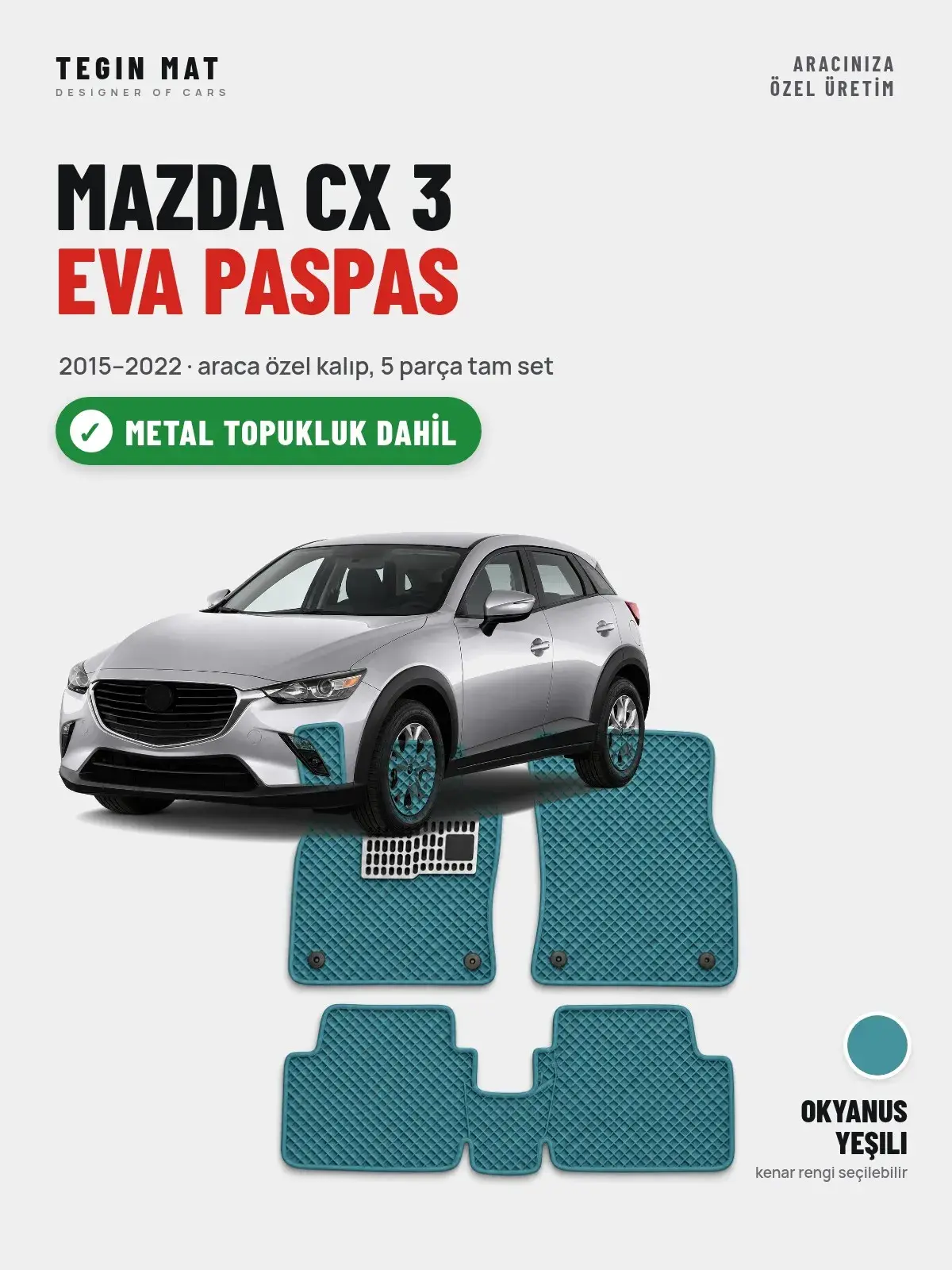 Mazda CX 3 EVA Oto Paspas Tam Set (2015–2022) Okyanus Yeşili – Metal Topukluk Dahil (1)