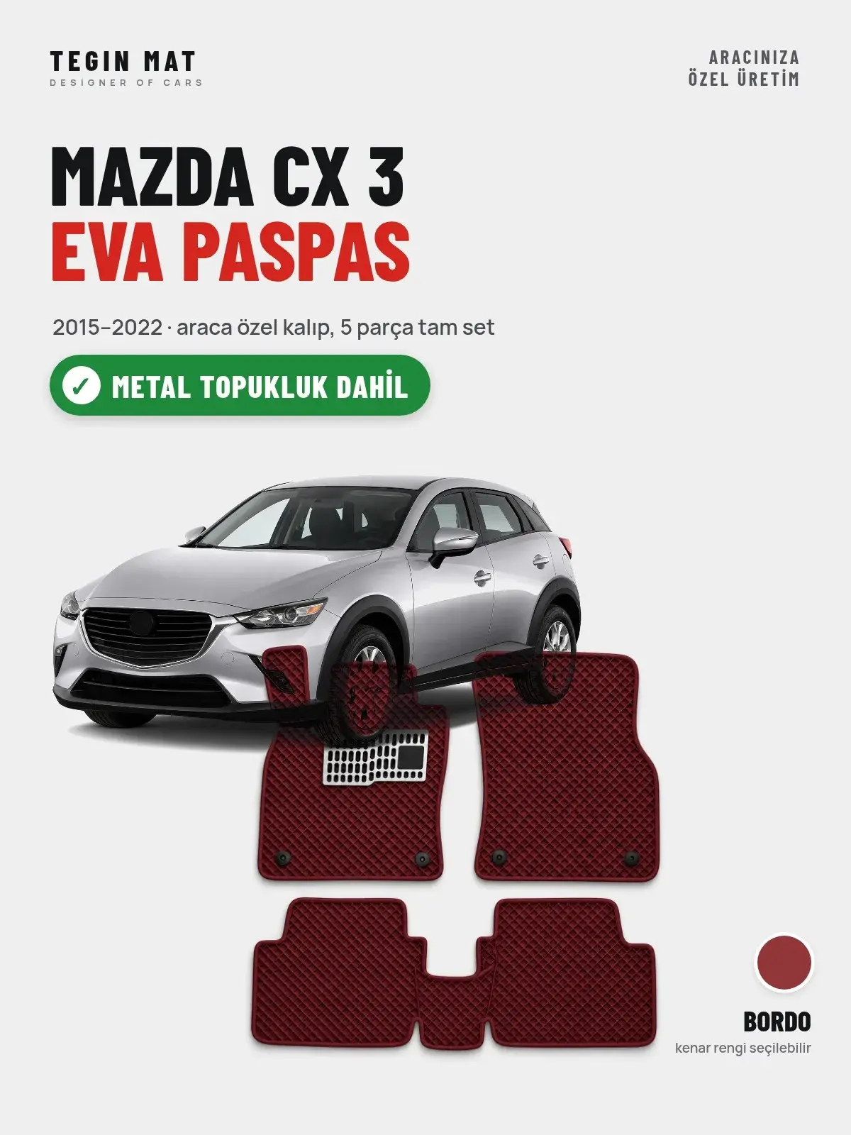 Mazda CX 3 EVA Oto Paspas Tam Set (2015–2022) Bordo – Metal Topukluk Dahil (1)
