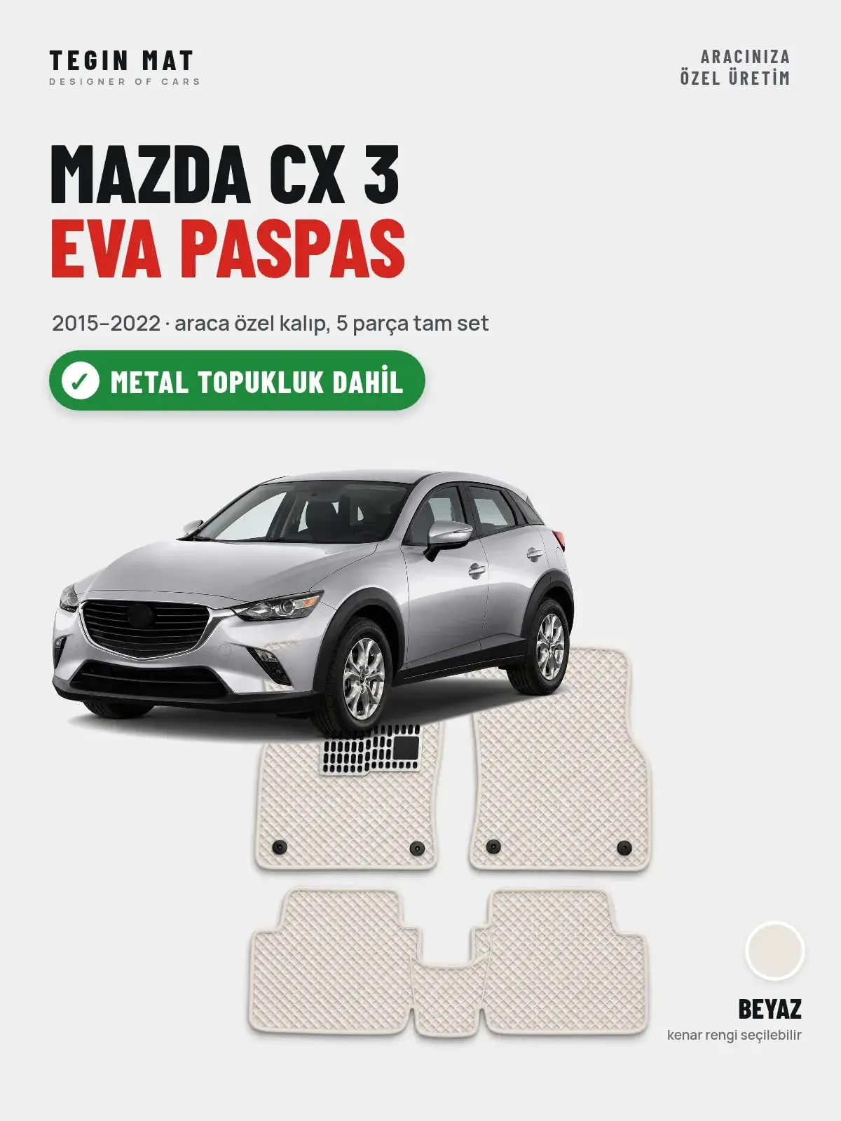 Mazda CX 3 EVA Oto Paspas Tam Set (2015–2022) Beyaz – Metal Topukluk Dahil (1)