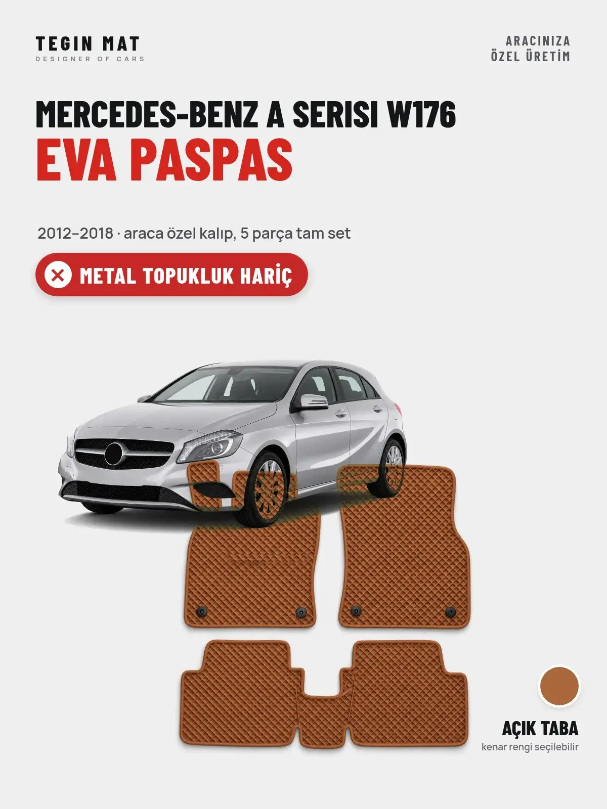 Mercedes-Benz A Serisi W176 EVA Oto Paspas Tam Set (2012–2018) Açık Taba – Metal Topukluk Hariç (1)