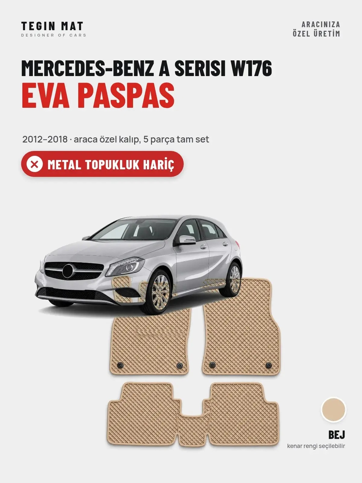Mercedes-Benz A Serisi W176 EVA Oto Paspas Tam Set (2012–2018) Bej – Metal Topukluk Hariç (1)