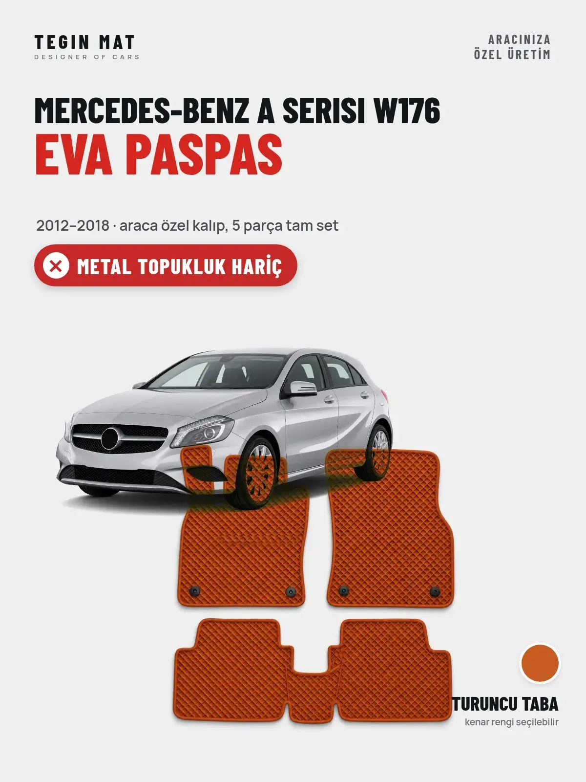 Mercedes-Benz A Serisi W176 EVA Oto Paspas Tam Set (2012–2018) Turuncu Taba – Metal Topukluk Hariç (1)