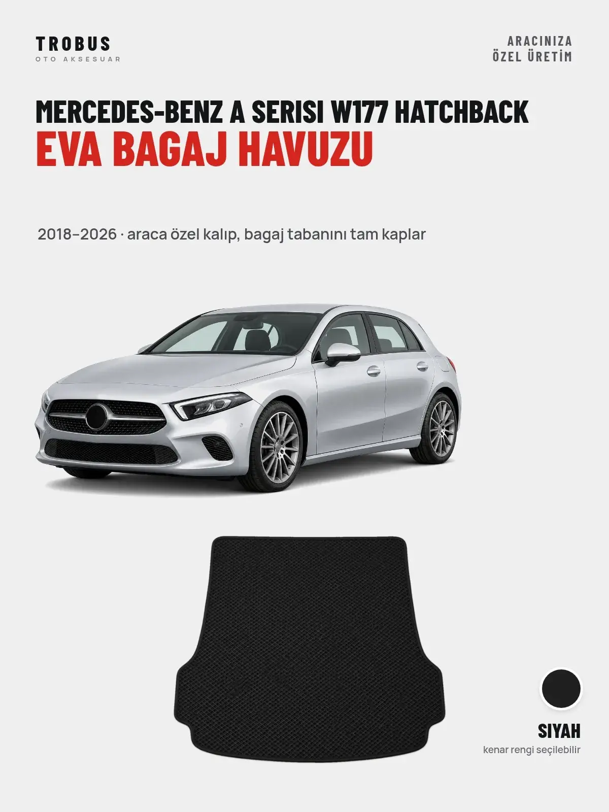 Mercedes-Benz A Serisi W177 Hatchback EVA Bagaj Havuzu (2018–2026) Siyah – Araca Özel Kalıp (1)