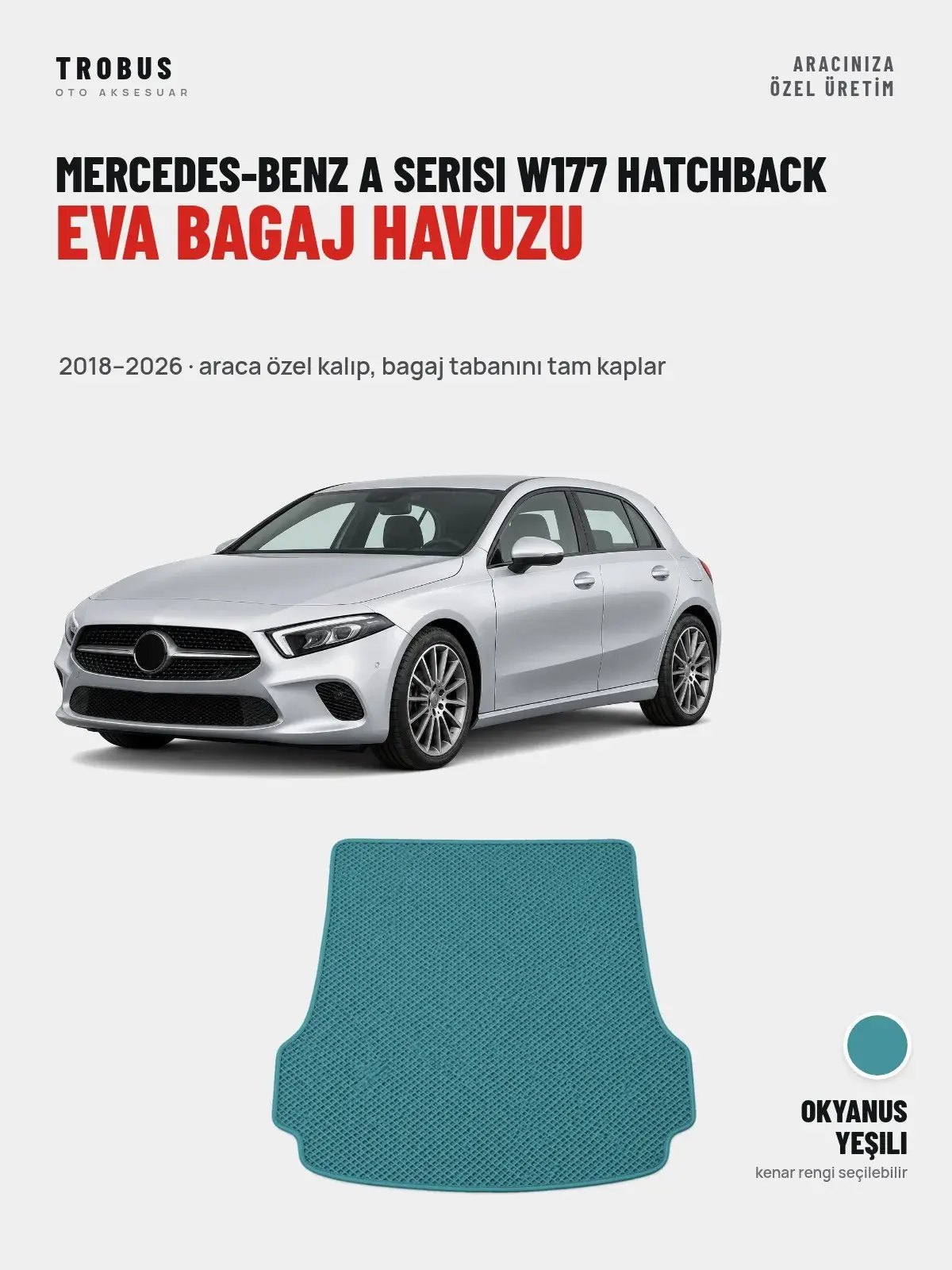 Mercedes-Benz A Serisi W177 Hatchback EVA Bagaj Havuzu (2018–2026) Okyanus Yeşili – Araca Özel Kalıp (1)