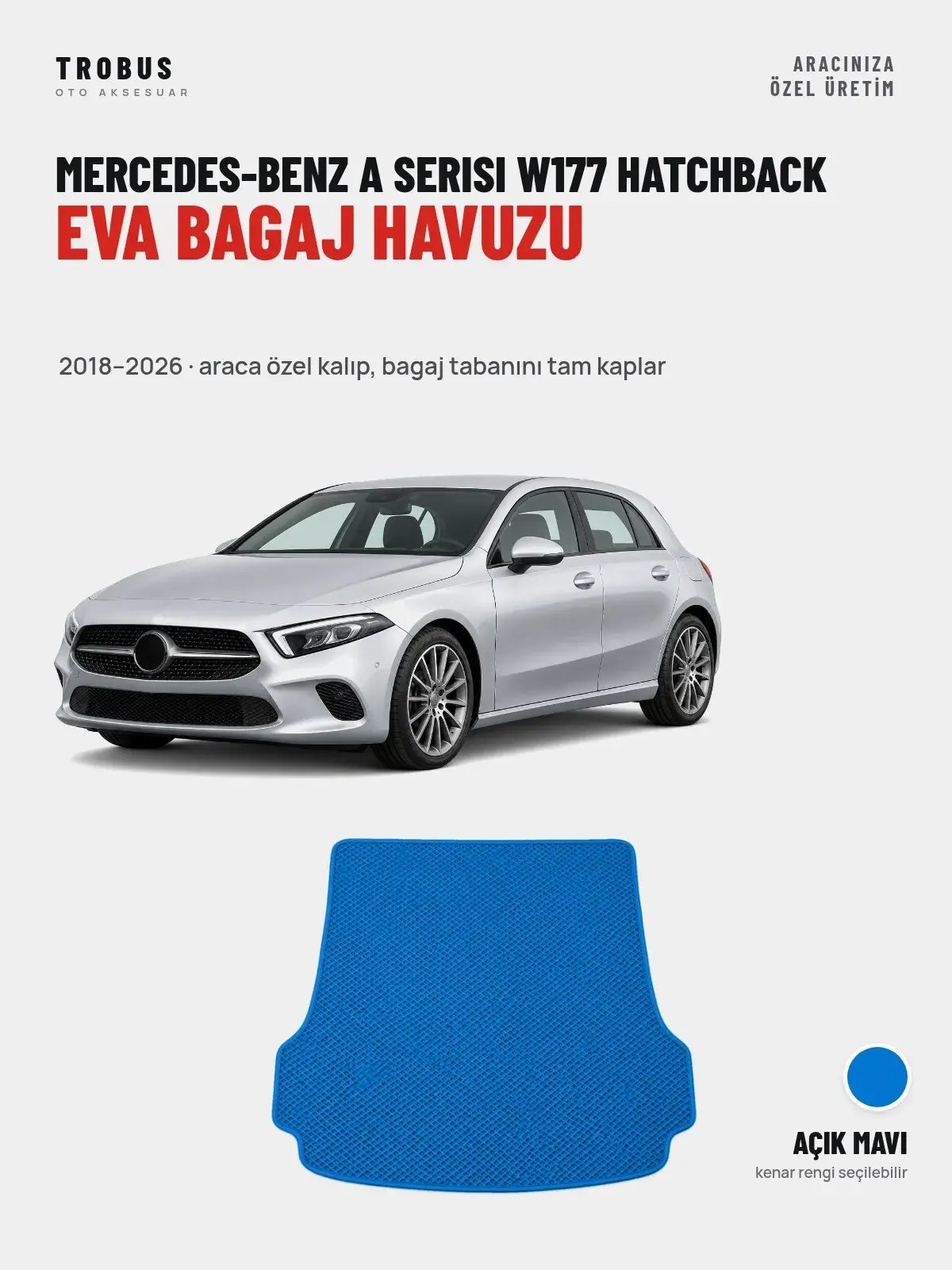 Mercedes-Benz A Serisi W177 Hatchback EVA Bagaj Havuzu (2018–2026) Açık Mavi – Araca Özel Kalıp (1)