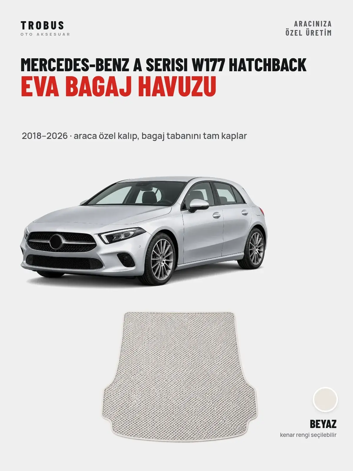 Mercedes-Benz A Serisi W177 Hatchback EVA Bagaj Havuzu (2018–2026) Beyaz – Araca Özel Kalıp (1)