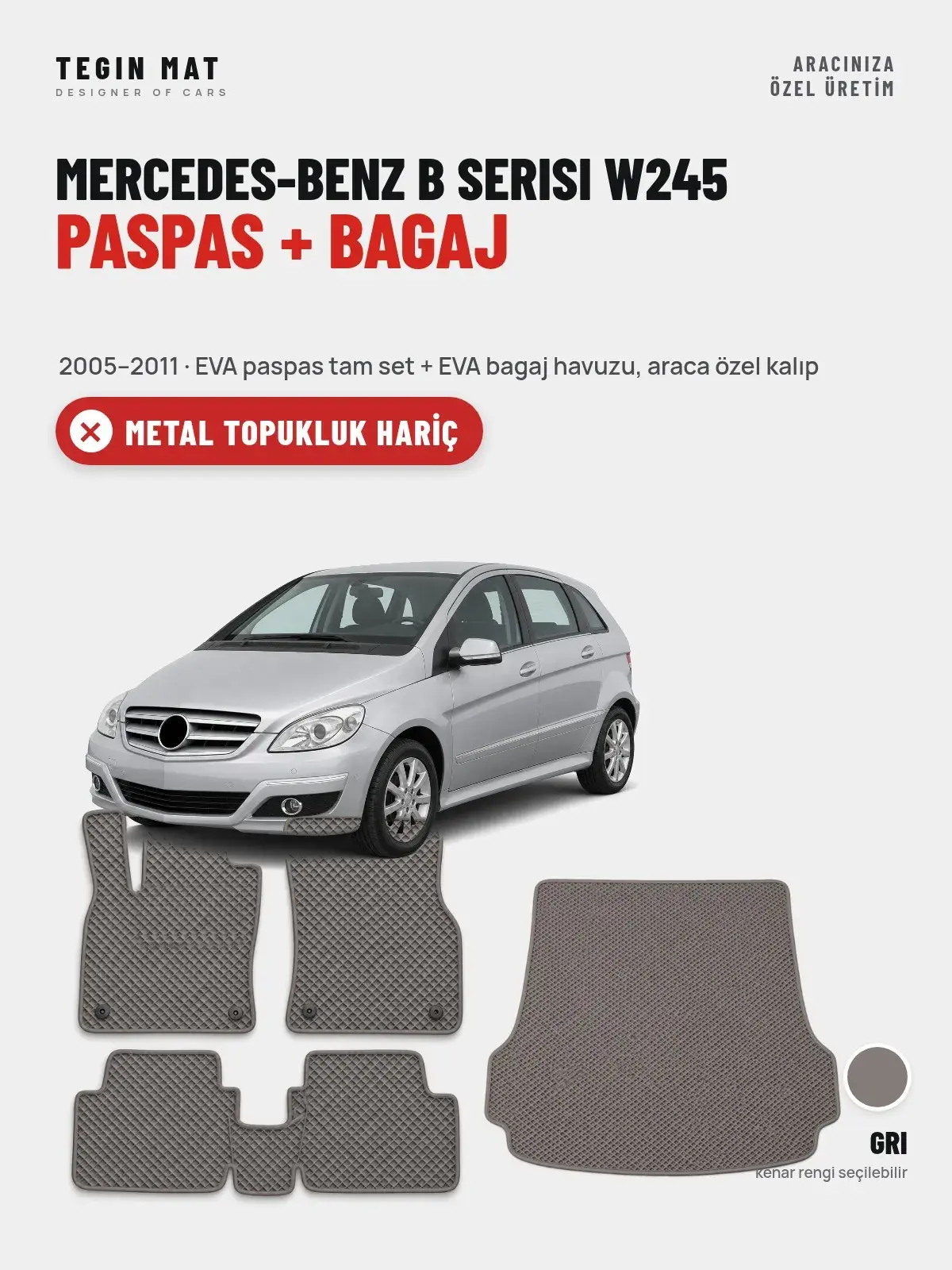 Mercedes-Benz B Serisi W245 EVA Paspas + Bagaj Havuzu Seti (2005–2011) Gri – Metal Topukluk Hariç (1)