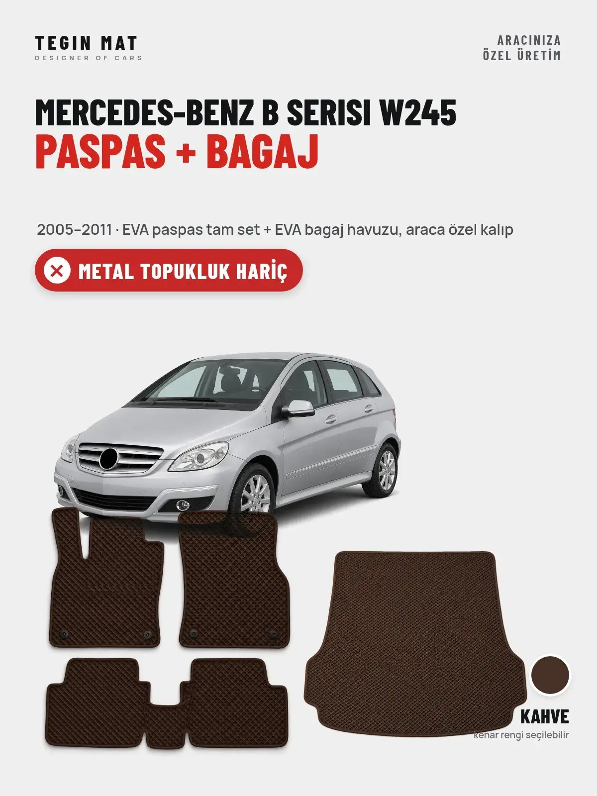 Mercedes-Benz B Serisi W245 EVA Paspas + Bagaj Havuzu Seti (2005–2011) Kahve – Metal Topukluk Hariç (1)