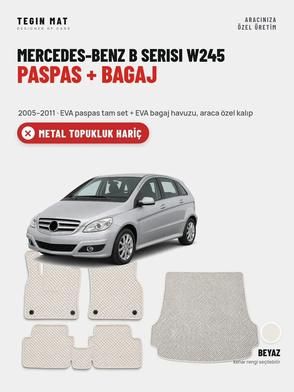 Mercedes-Benz B Serisi W245 EVA Paspas + Bagaj Havuzu Seti (2005–2011) Beyaz – Metal Topukluk Hariç (1)