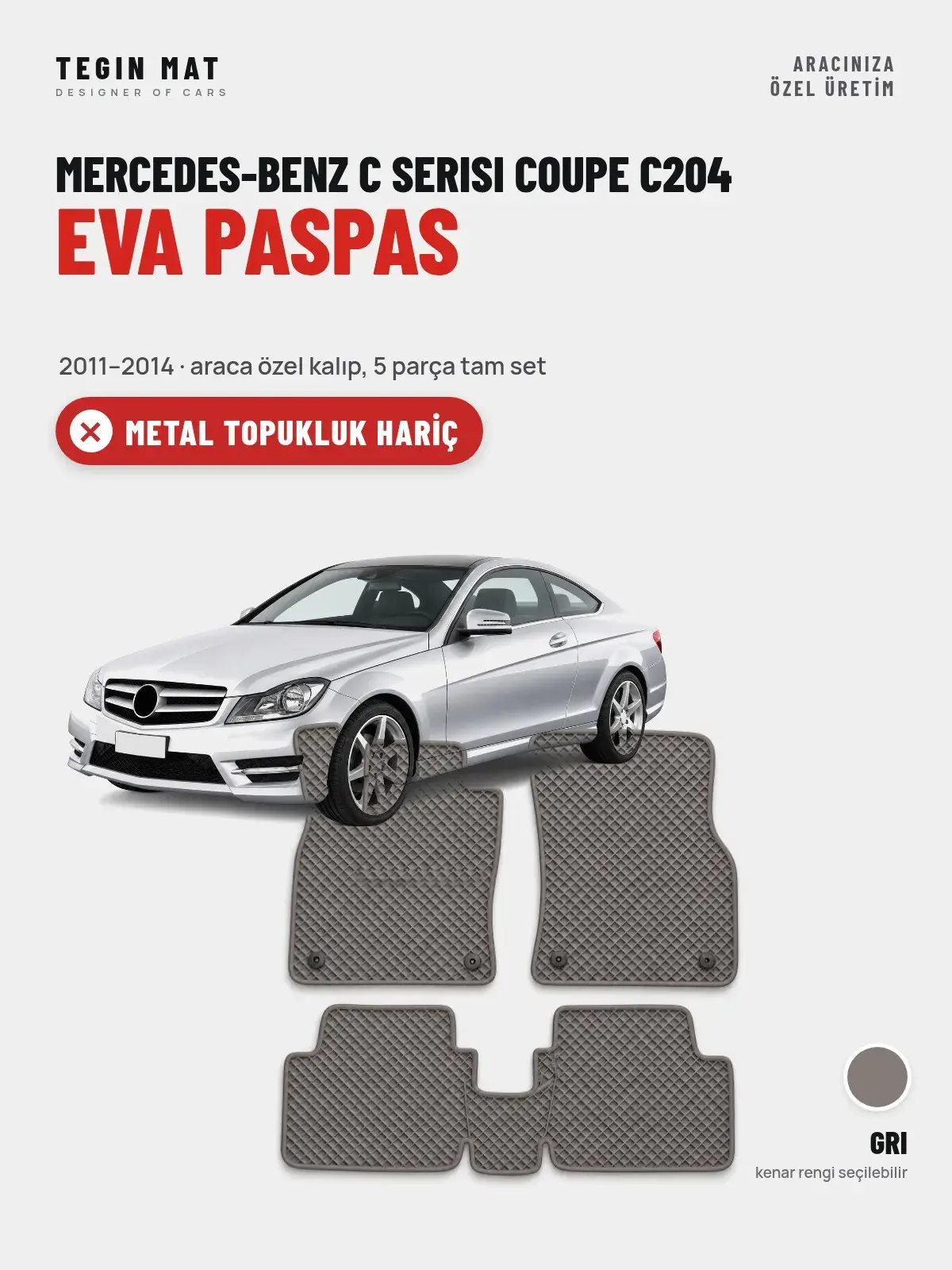Mercedes-Benz C Serisi Coupe C204 EVA Oto Paspas Tam Set (2011–2014) Gri – Metal Topukluk Hariç (1)