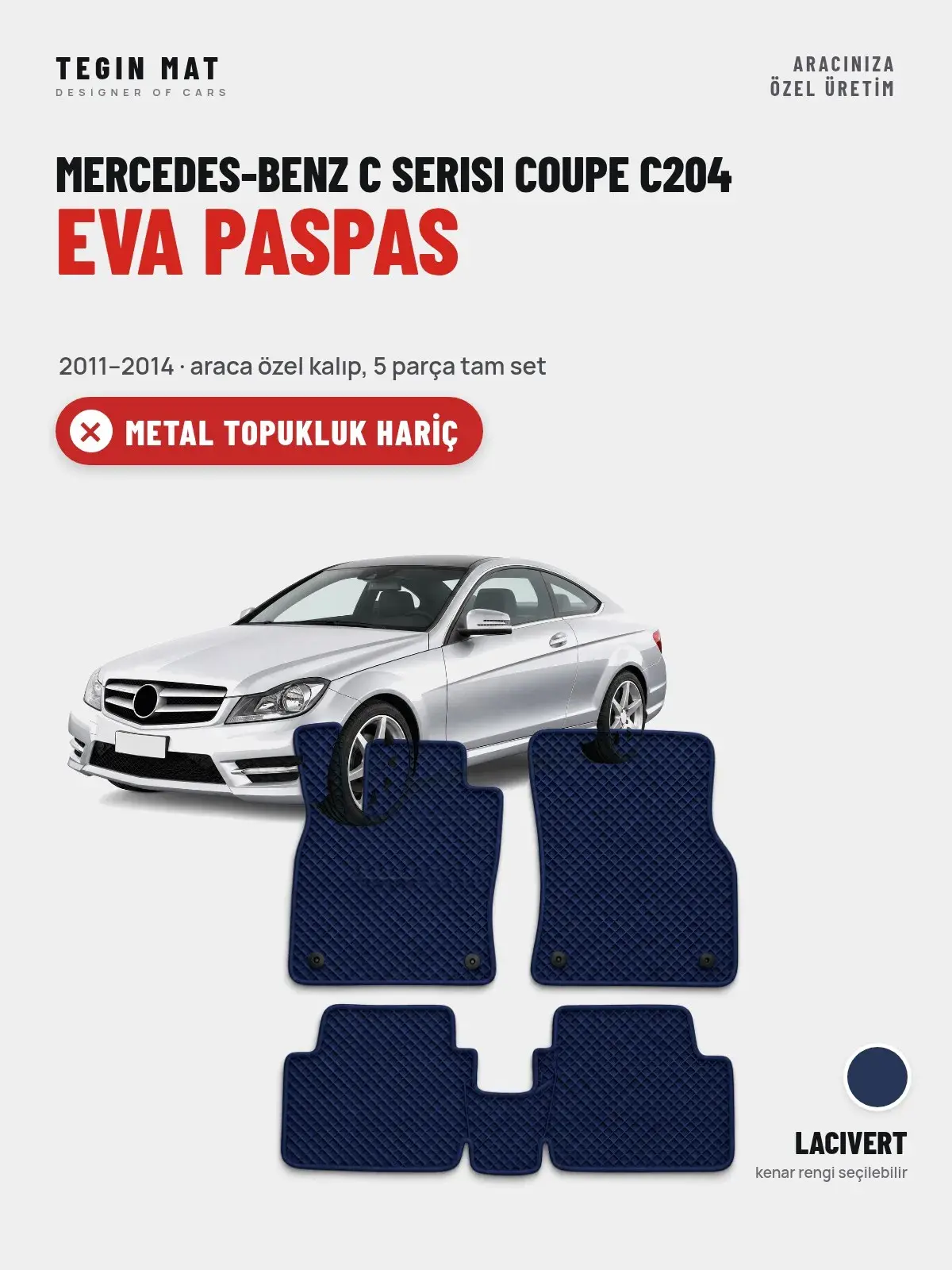 Mercedes-Benz C Serisi Coupe C204 EVA Oto Paspas Tam Set (2011–2014) Lacivert – Metal Topukluk Hariç (1)