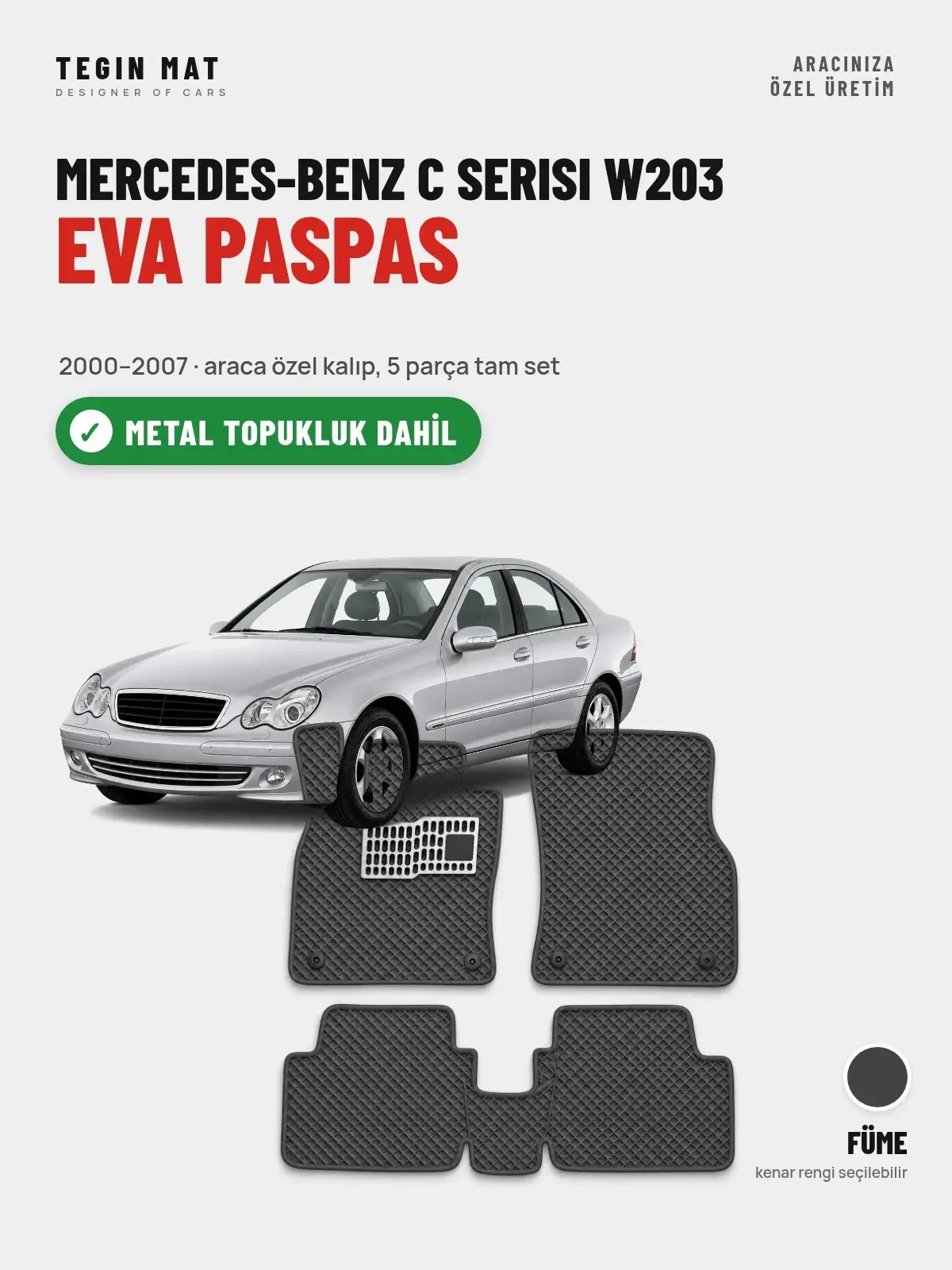 Mercedes-Benz C Serisi W203 EVA Oto Paspas Tam Set (2000–2007) Füme – Metal Topukluk Dahil (1)