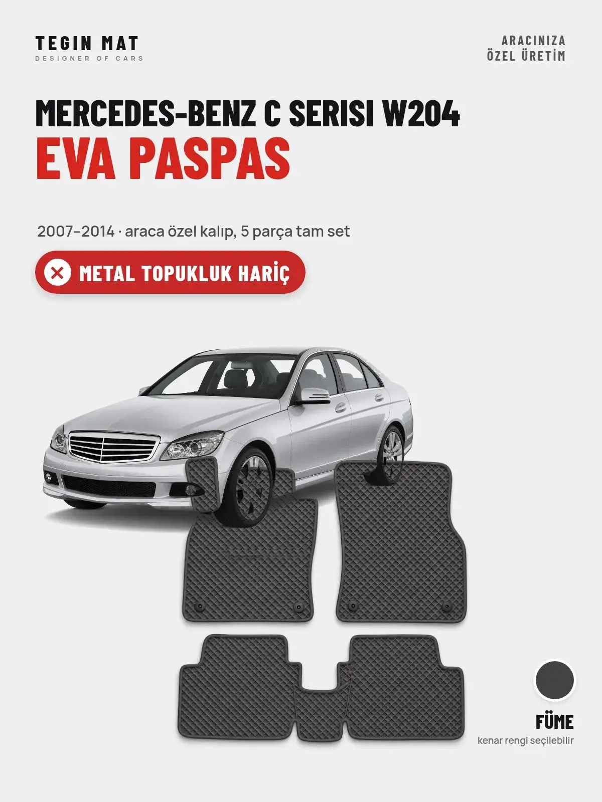 Mercedes-Benz C Serisi W204 EVA Oto Paspas Tam Set (2007–2014) Füme – Metal Topukluk Hariç (1)