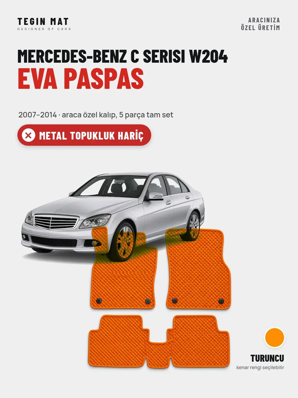 Mercedes-Benz C Serisi W204 EVA Oto Paspas Tam Set (2007–2014) Turuncu – Metal Topukluk Hariç (1)