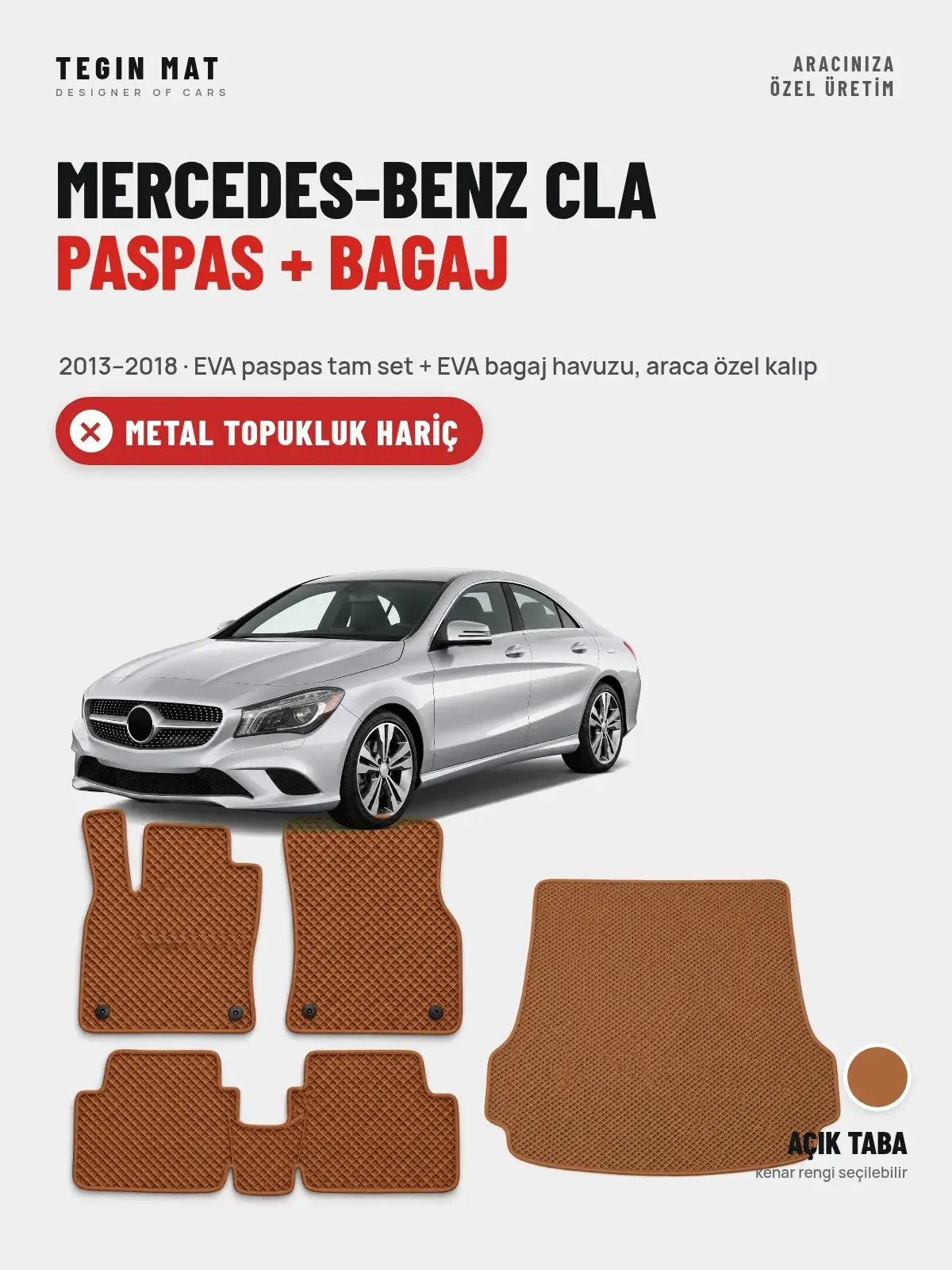 Mercedes-Benz CLA EVA Paspas + Bagaj Havuzu Seti (2013–2018) Açık Taba – Metal Topukluk Hariç (1)