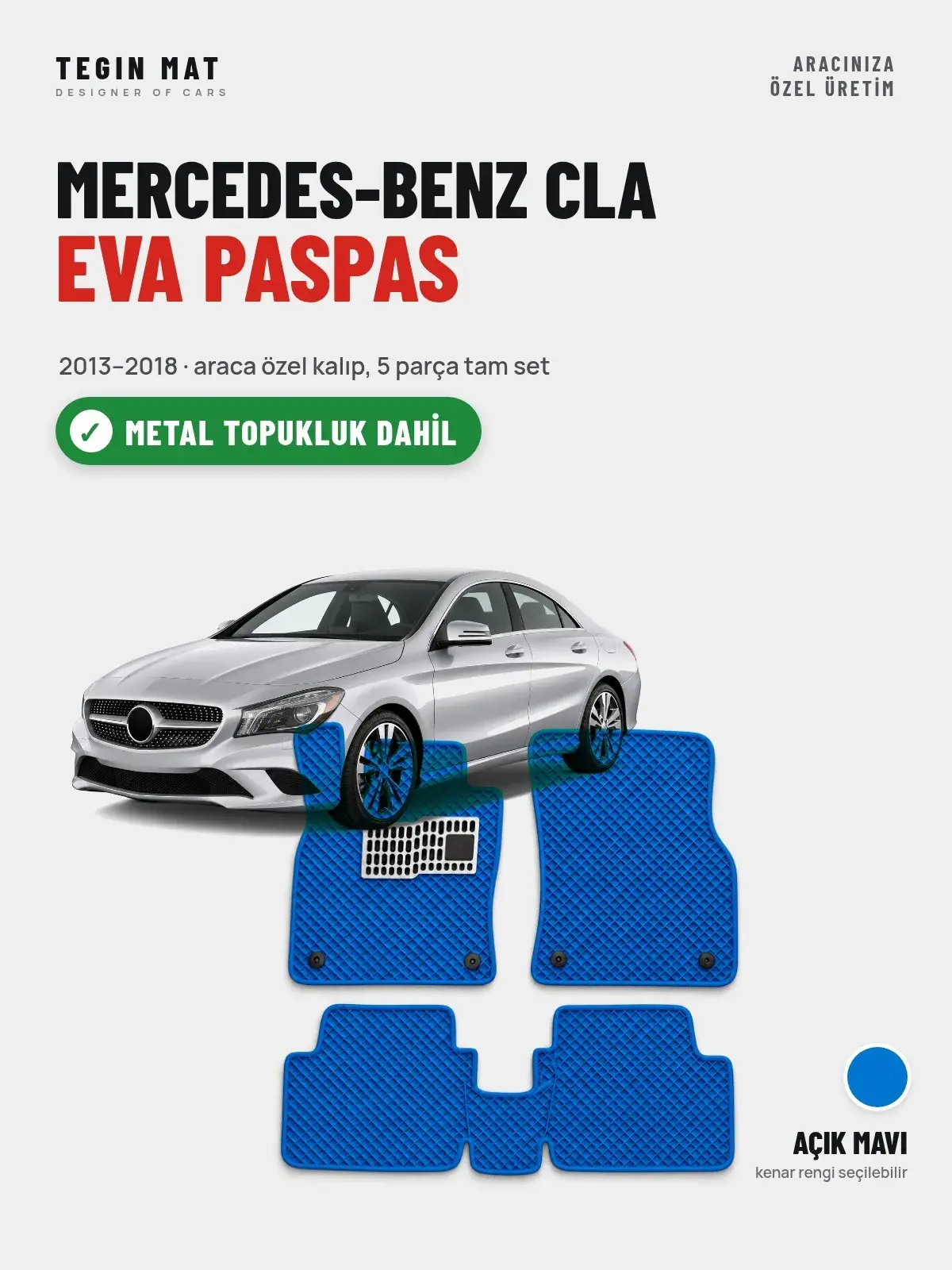 Mercedes-Benz CLA EVA Oto Paspas Tam Set (2013–2018) Açık Mavi – Metal Topukluk Dahil (1)