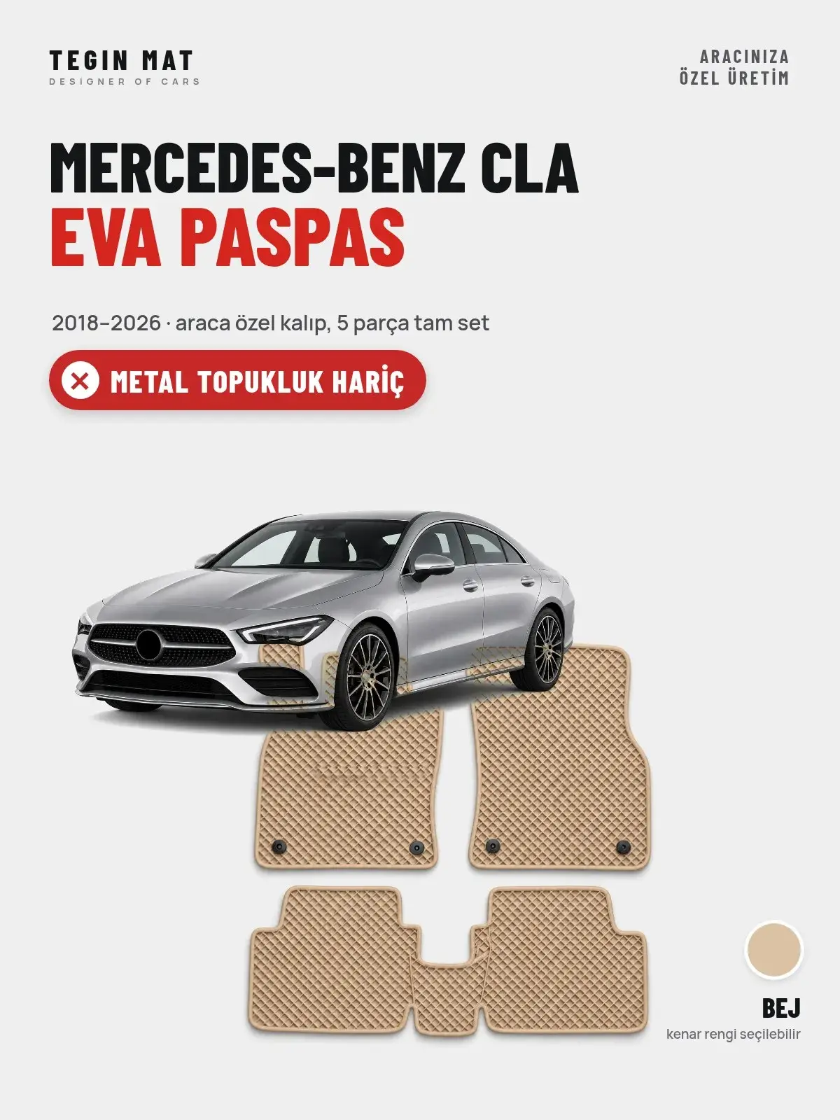 Mercedes-Benz CLA EVA Oto Paspas Tam Set (2018–2026) Bej – Metal Topukluk Hariç (1)