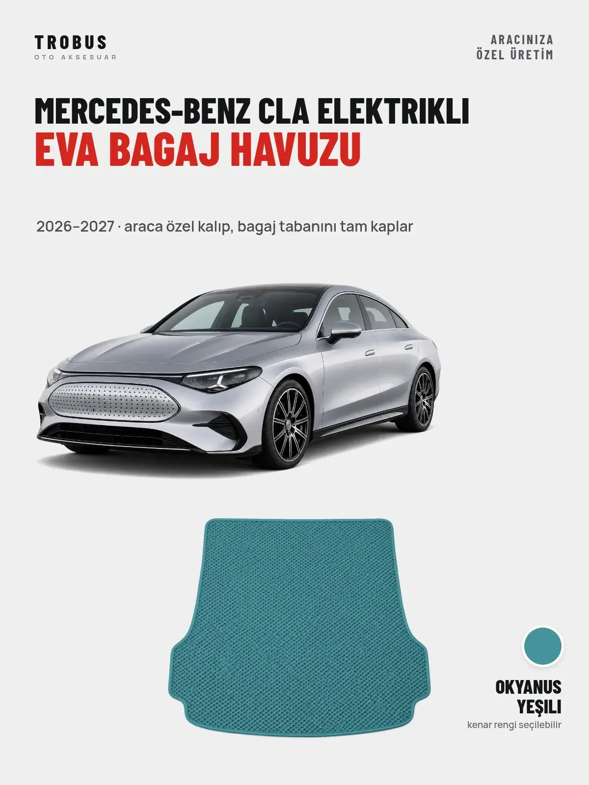 Mercedes-Benz CLA Elektrikli EVA Bagaj Havuzu (2026–2027) Okyanus Yeşili – Araca Özel Kalıp (1)