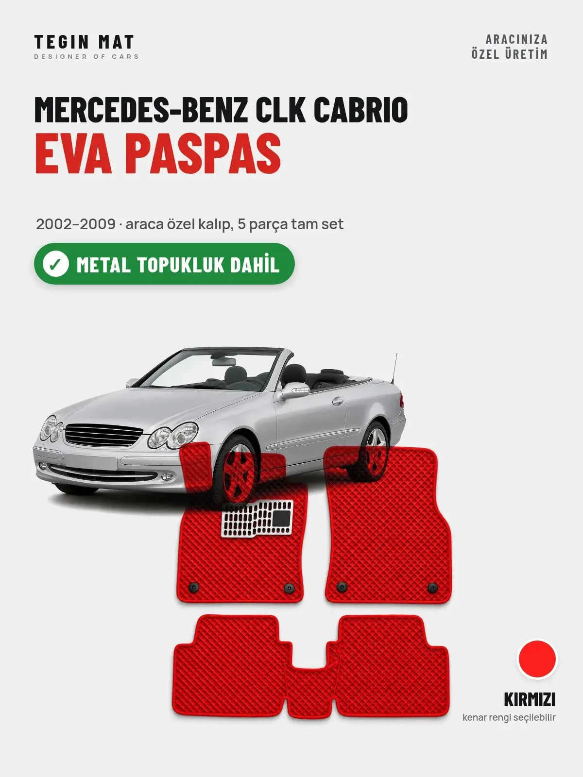 Mercedes-Benz CLK Cabrio EVA Oto Paspas Tam Set (2002–2009) Kırmızı – Metal Topukluk Dahil (1)