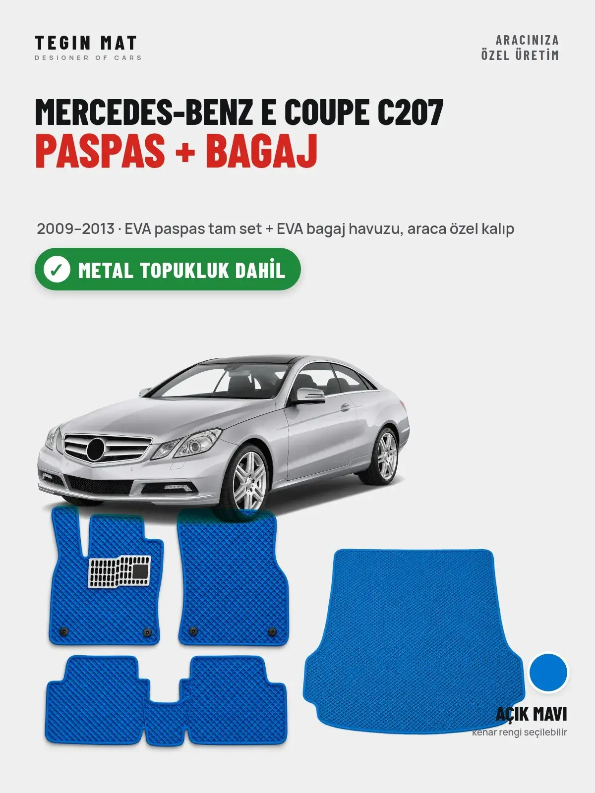 Mercedes-Benz E Coupe C207 EVA Paspas + Bagaj Havuzu Seti (2009–2013) Açık Mavi – Metal Topukluk Dahil (1)