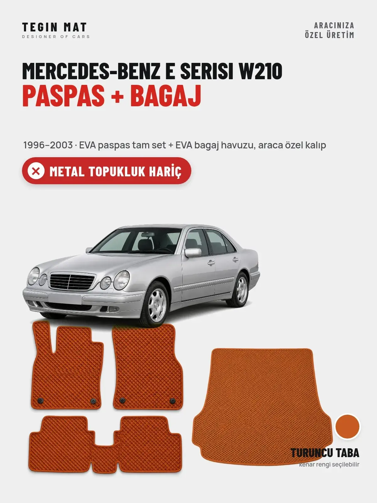 Mercedes-Benz E Serisi W210 EVA Paspas + Bagaj Havuzu Seti (1996–2003) Turuncu Taba – Metal Topukluk Hariç (1)