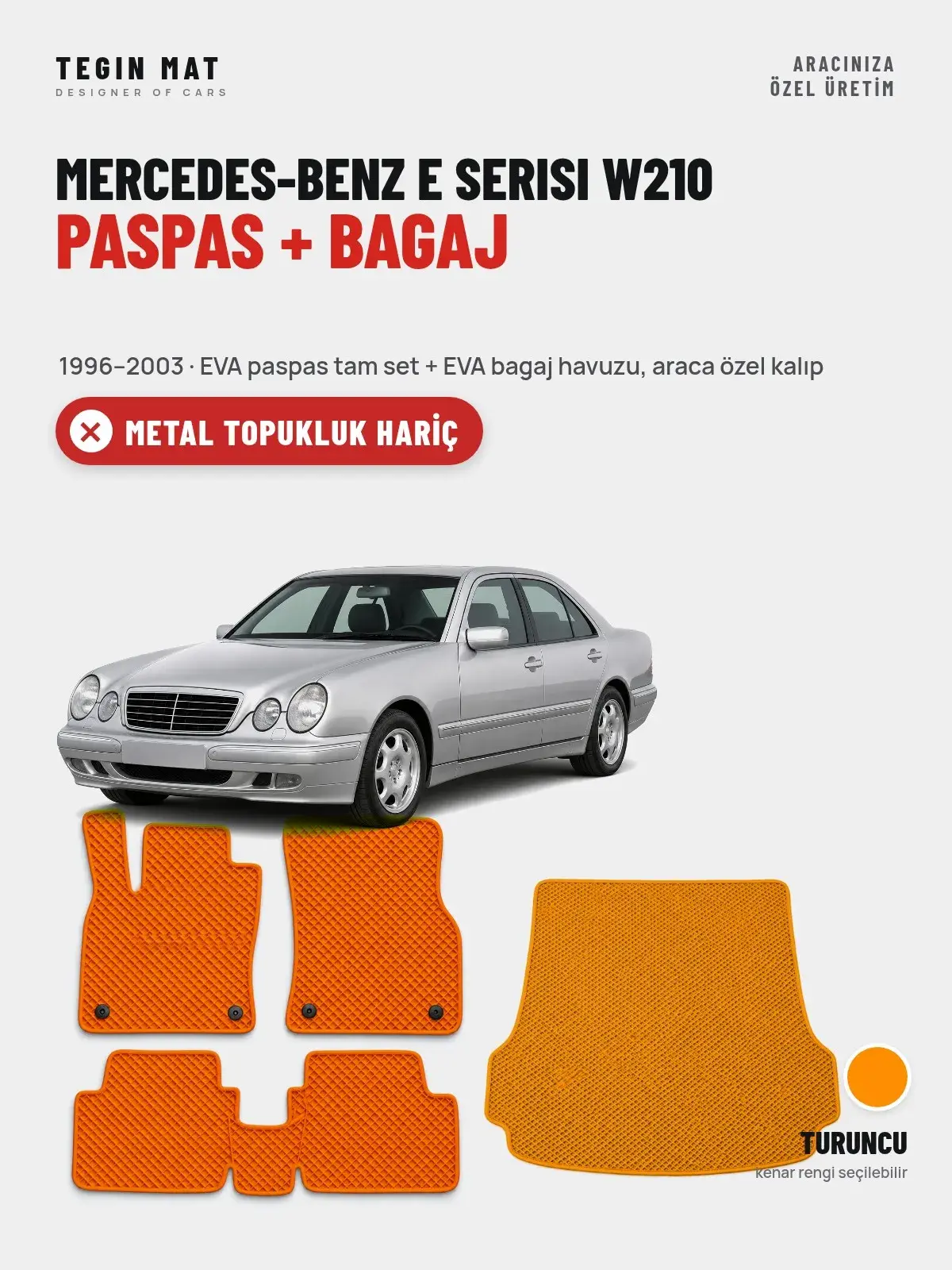 Mercedes-Benz E Serisi W210 EVA Paspas + Bagaj Havuzu Seti (1996–2003) Turuncu – Metal Topukluk Hariç (1)