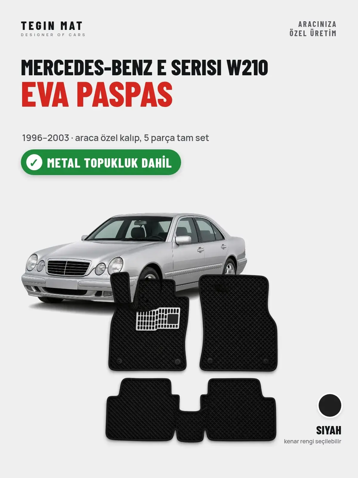 Mercedes-Benz E Serisi W210 EVA Oto Paspas Tam Set (1996–2003) Siyah – Metal Topukluk Dahil (1)