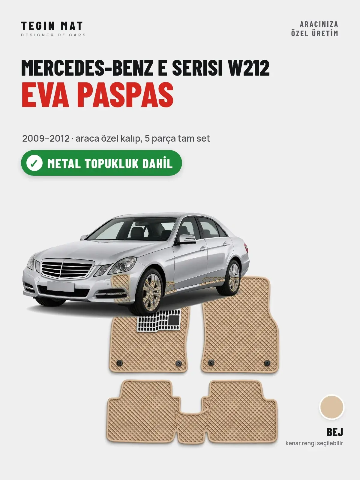 Mercedes-Benz E Serisi W212 EVA Oto Paspas Tam Set (2009–2012) Bej – Metal Topukluk Dahil (1)