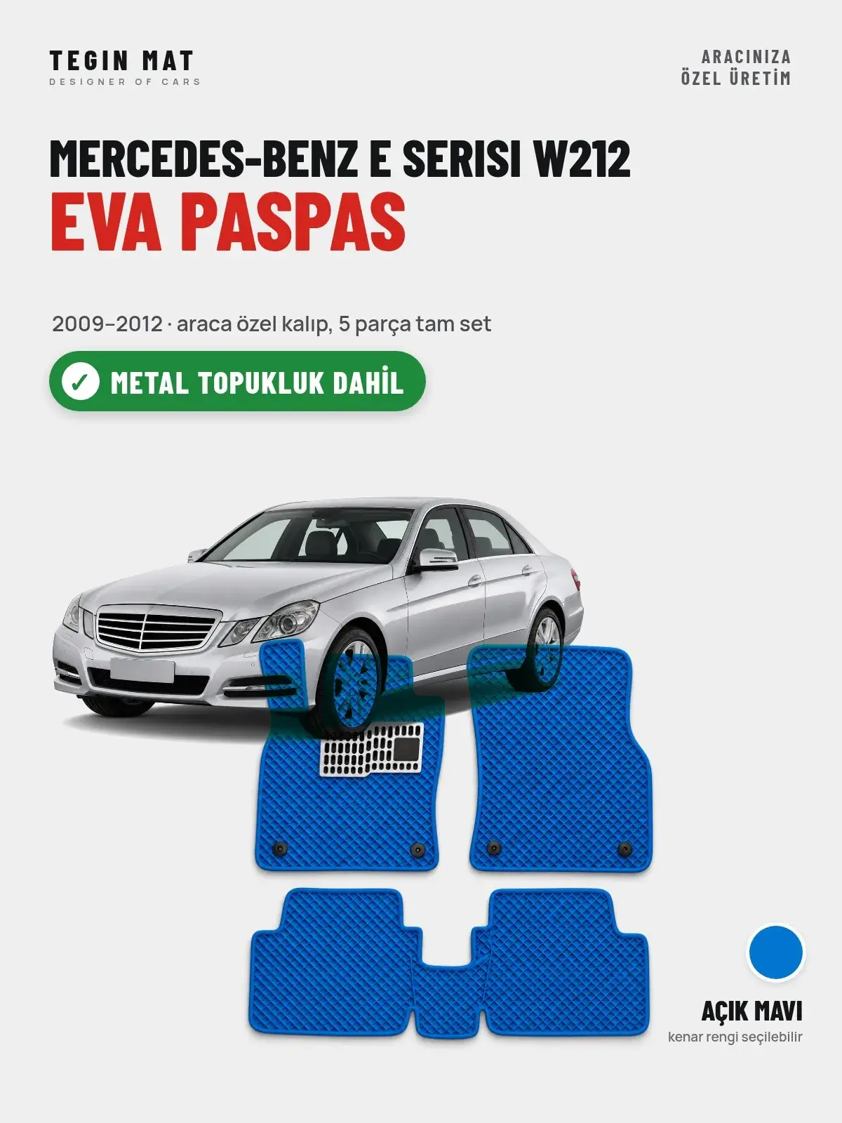 Mercedes-Benz E Serisi W212 EVA Oto Paspas Tam Set (2009–2012) Açık Mavi – Metal Topukluk Dahil (1)