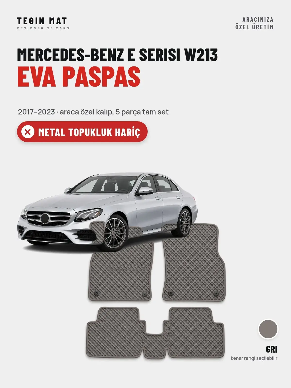 Mercedes-Benz E Serisi W213 EVA Oto Paspas Tam Set (2017–2023) Gri – Metal Topukluk Hariç (1)
