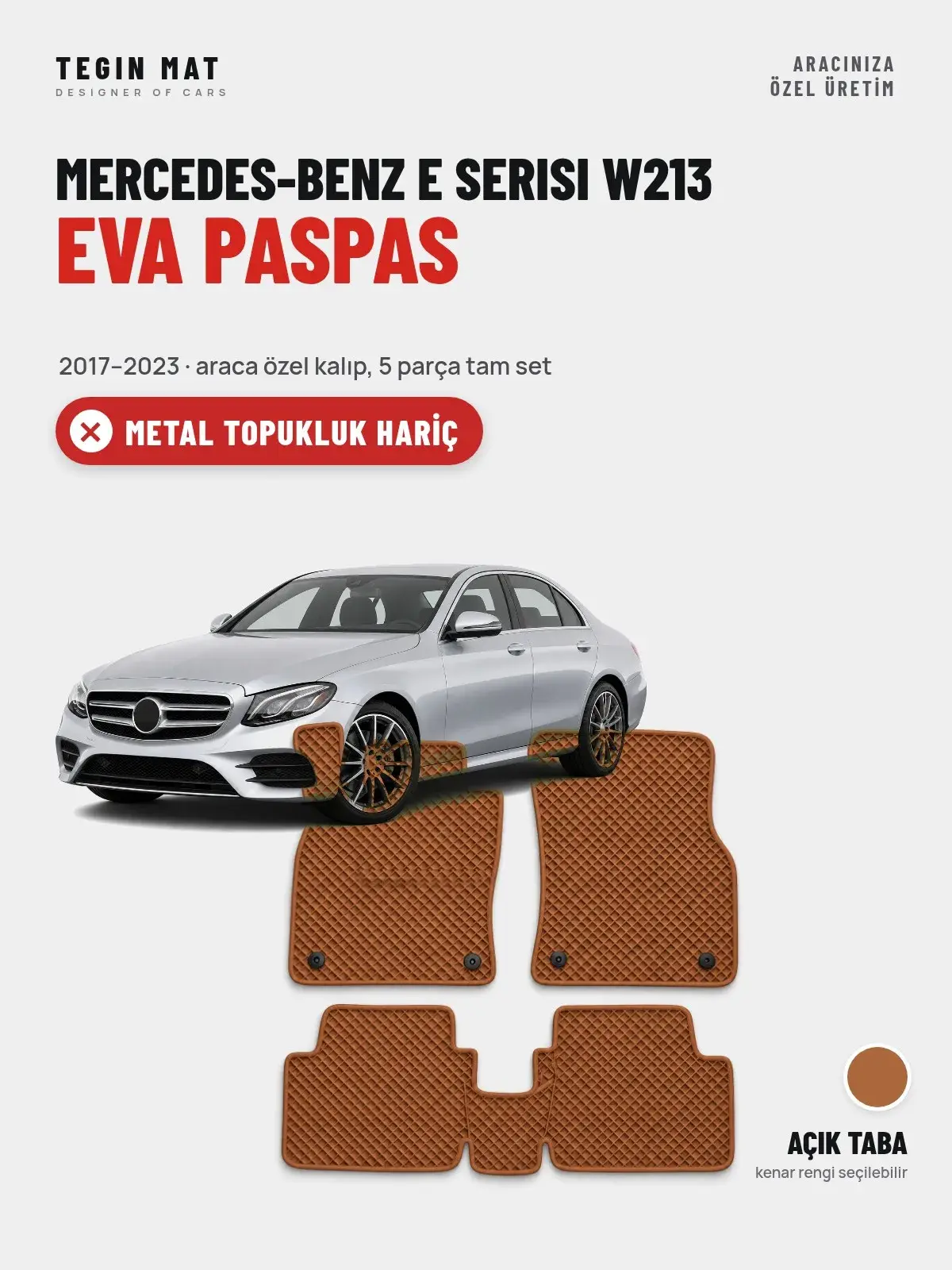 Mercedes-Benz E Serisi W213 EVA Oto Paspas Tam Set (2017–2023) Açık Taba – Metal Topukluk Hariç (1)