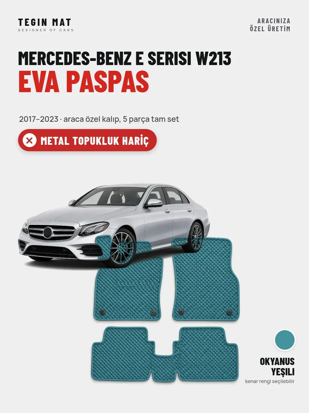 Mercedes-Benz E Serisi W213 EVA Oto Paspas Tam Set (2017–2023) Okyanus Yeşili – Metal Topukluk Hariç (1)