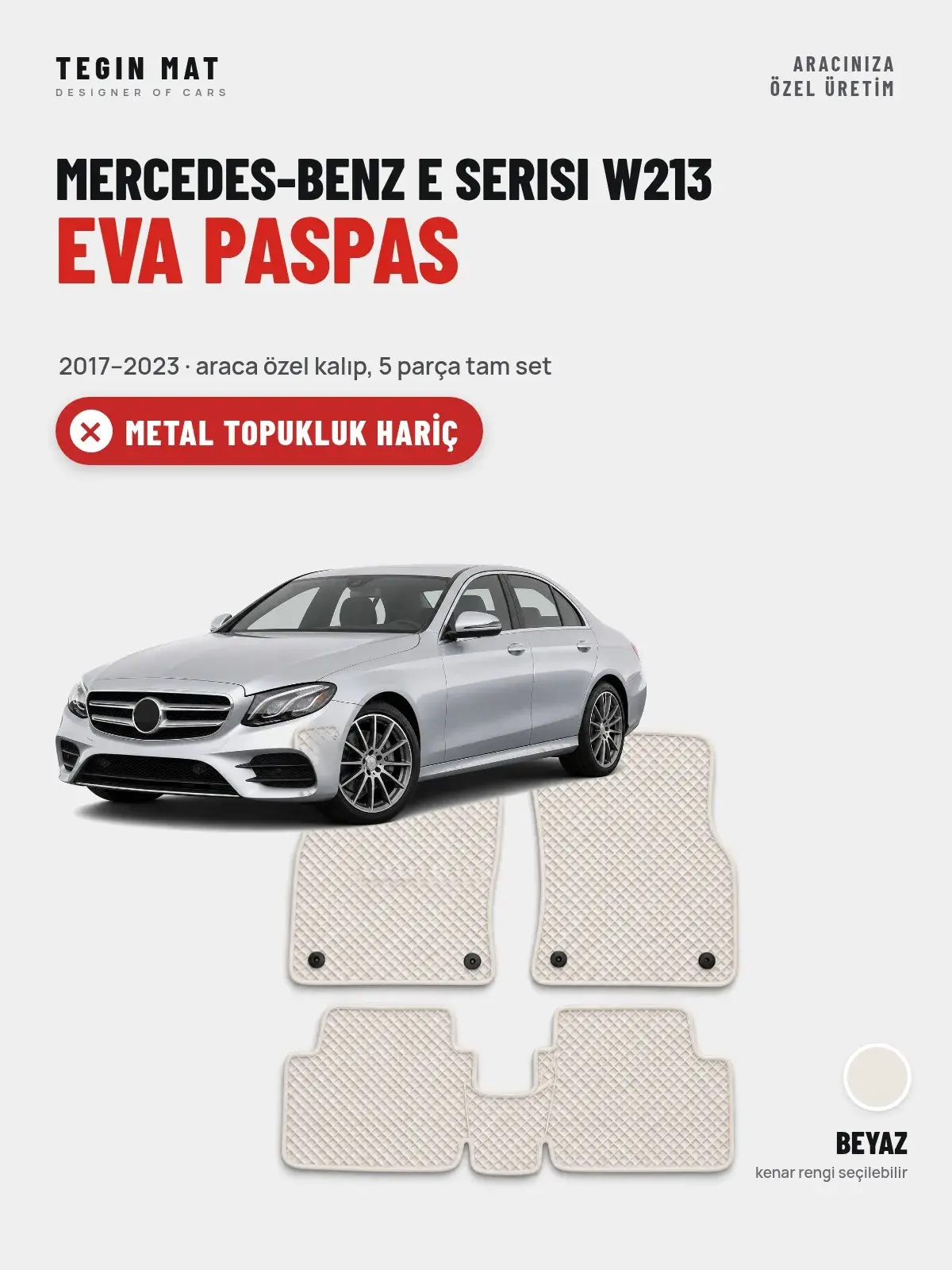 Mercedes-Benz E Serisi W213 EVA Oto Paspas Tam Set (2017–2023) Beyaz – Metal Topukluk Hariç (1)