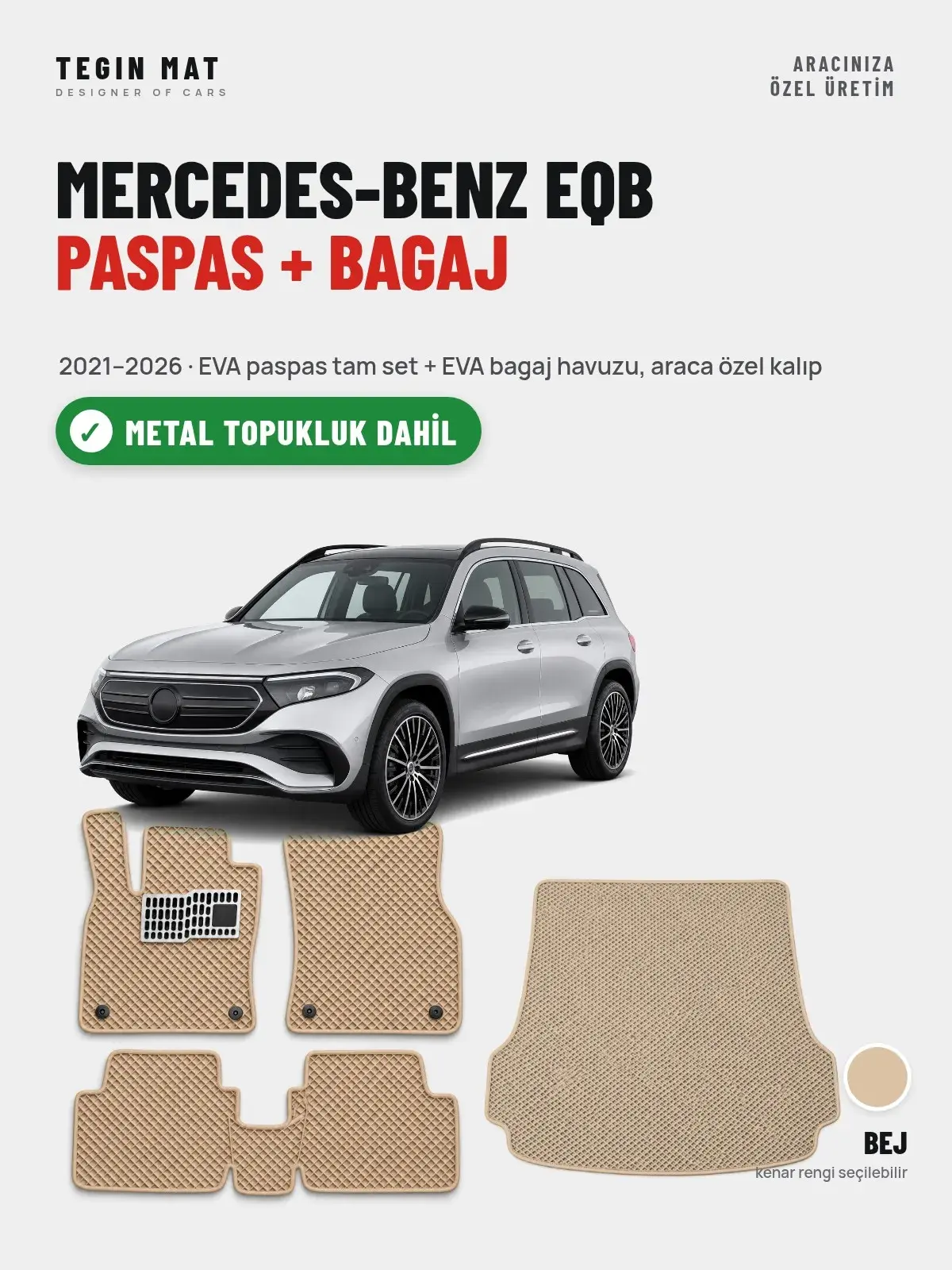 Mercedes-Benz EQB EVA Paspas + Bagaj Havuzu Seti (2021–2026) Bej – Metal Topukluk Dahil (1)