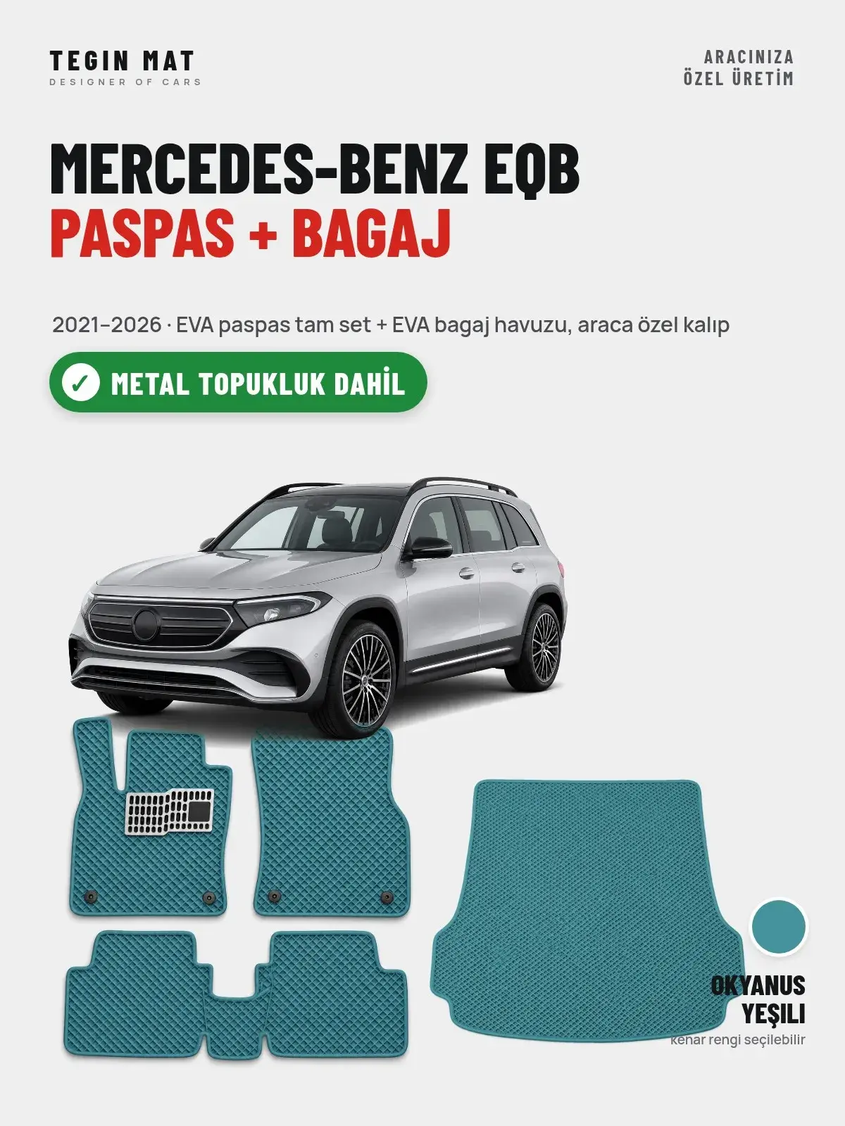 Mercedes-Benz EQB EVA Paspas + Bagaj Havuzu Seti (2021–2026) Okyanus Yeşili – Metal Topukluk Dahil (1)